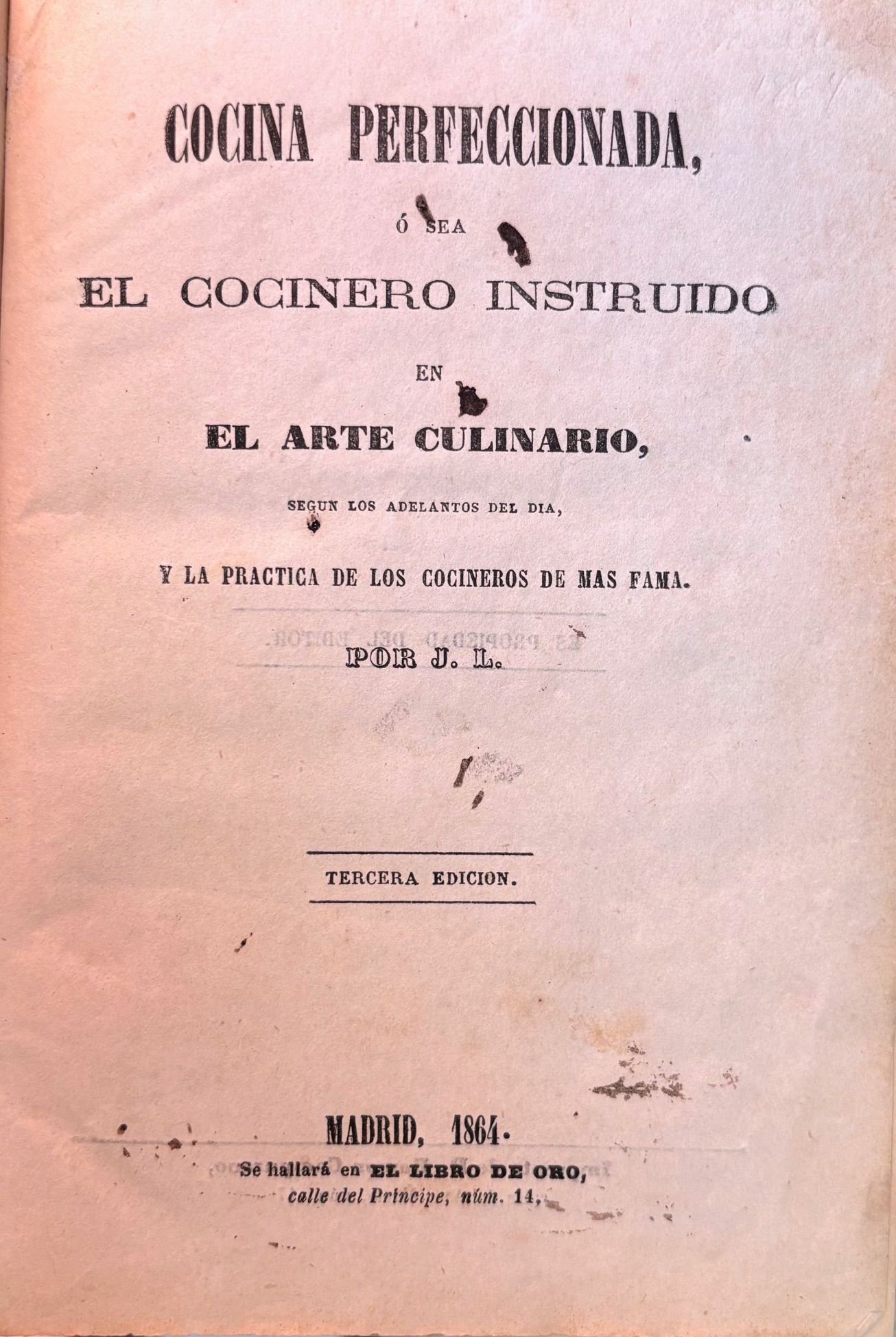 (*NEW ARRIVAL*) (Spanish) J.L. Cocina Perfeccionada, o sea El Cocinero Instruido en el Arte Culinario