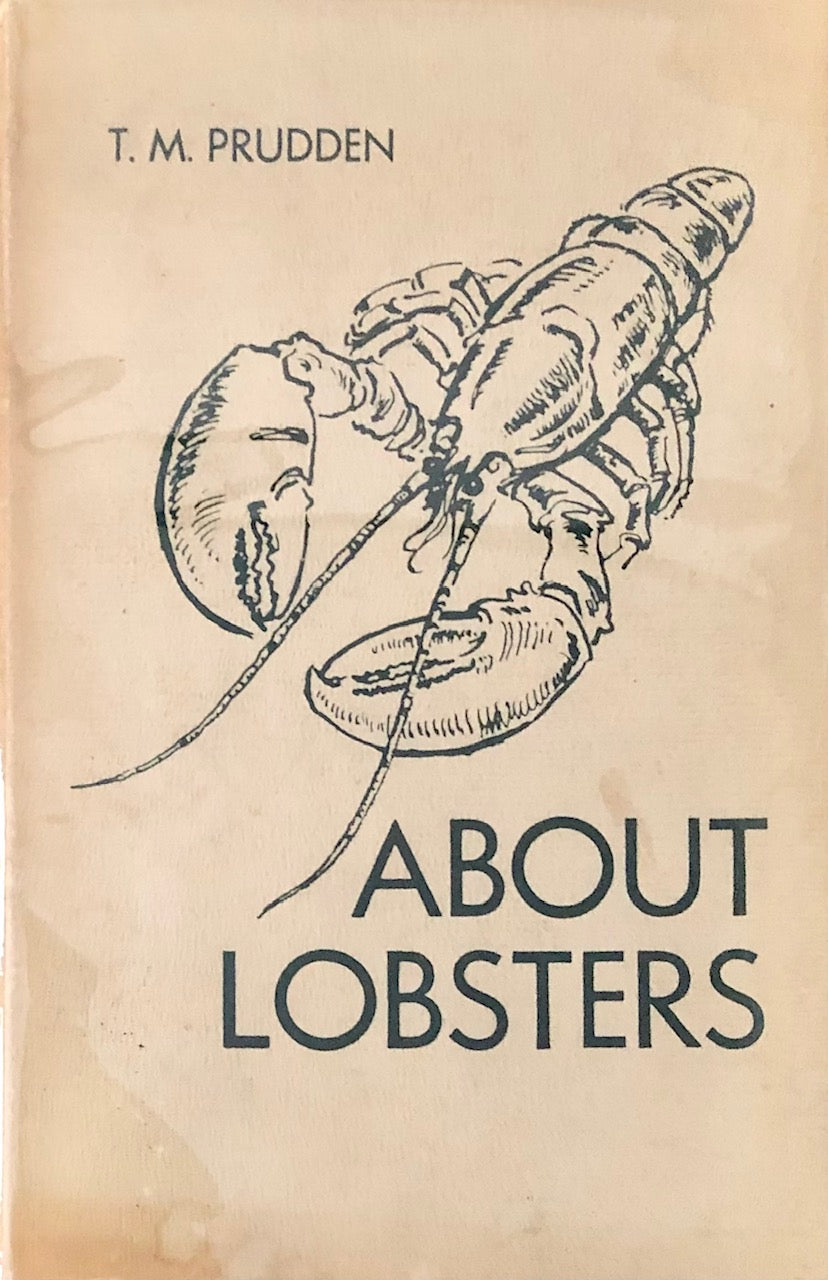 (*NEW ARRIVAL*) (Shellfish) T.M. Prudden. About Lobsters.
