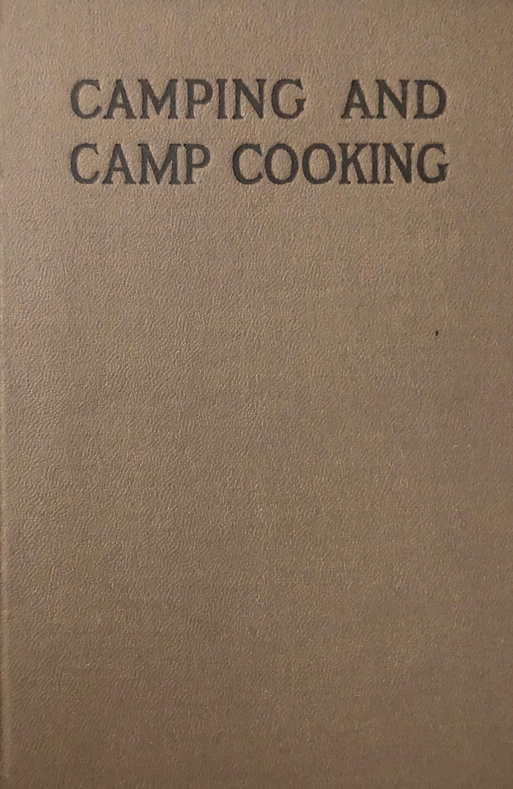 (*NEW ARRIVAL*) (Camping) Frank A. Bates. Camping and Camp Cooking.