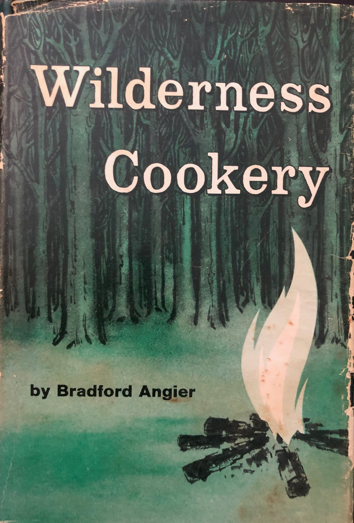(*NEW ARRIVAL*) (Camping) Bradford Angier. Wilderness Cookery.