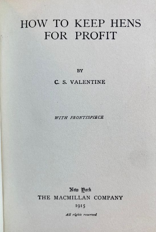 (*NEW ARRIVAL*) (Chickens) C.S. Valentine. How to Keep Hens for Profit