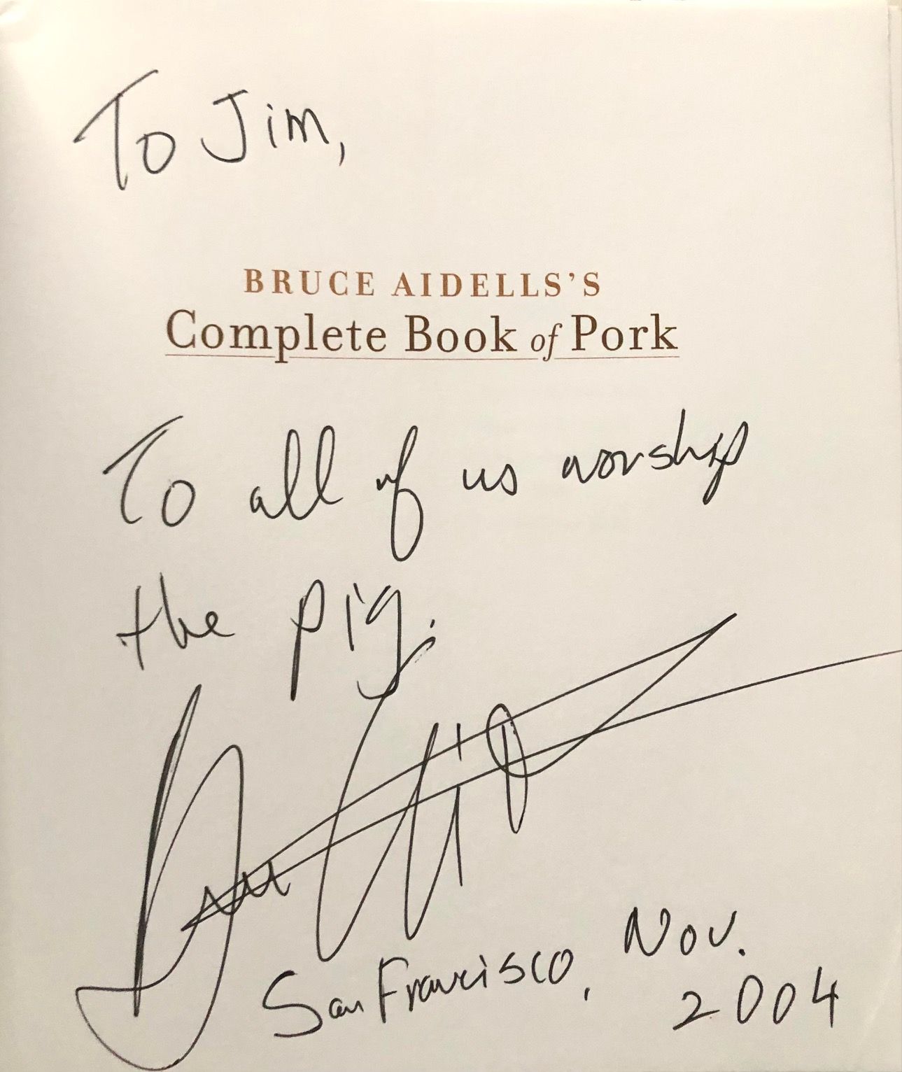 (*NEW ARRIVAL*) Bruce Aidells. Bruce Aidells's Complete Book of Pork: A Guide to Buying, Storing, and Cooking the World's Favorite Meat