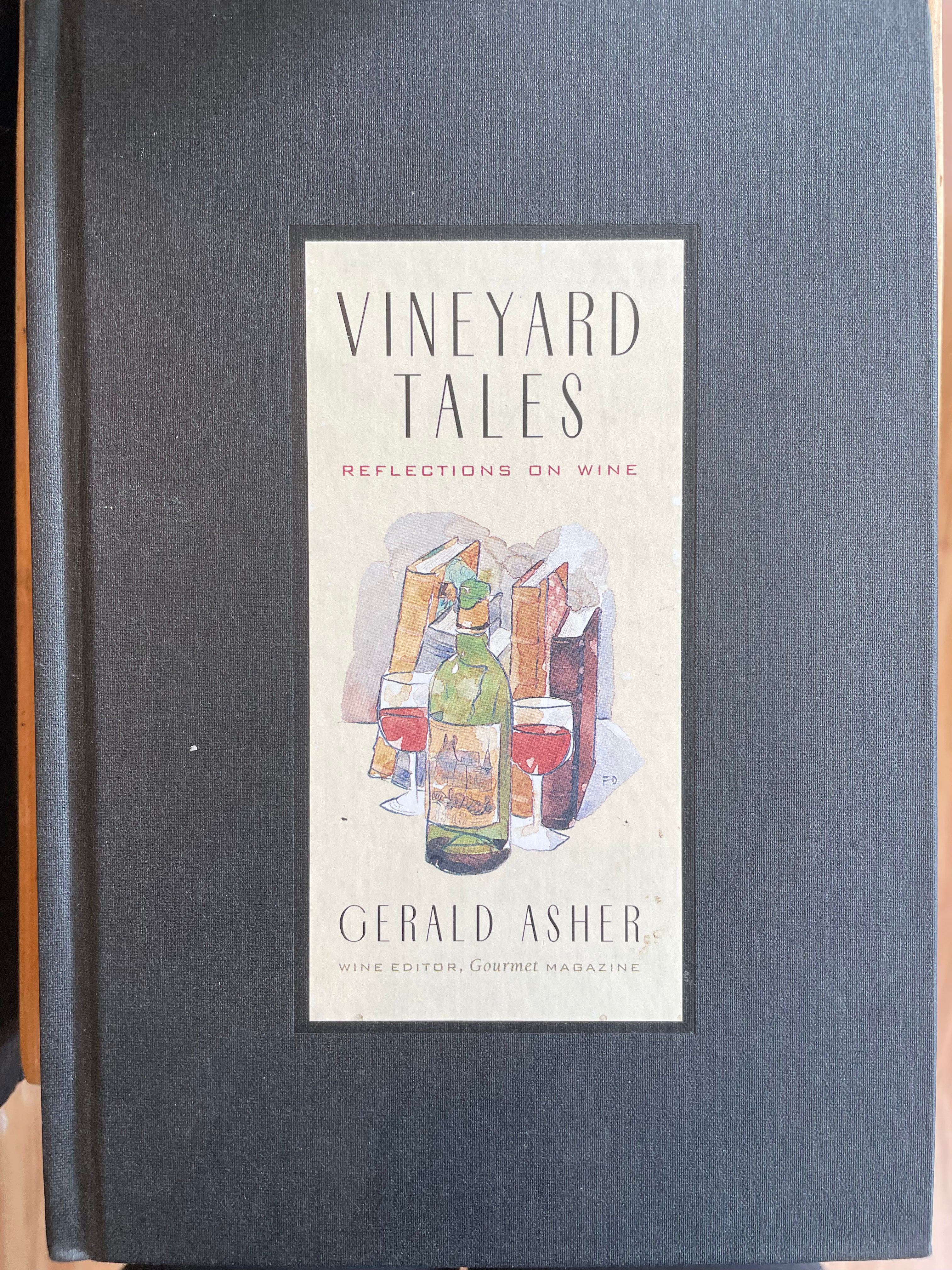 Vineyard Tales: Reflections on Wine (Gerald Asher) *Signed*