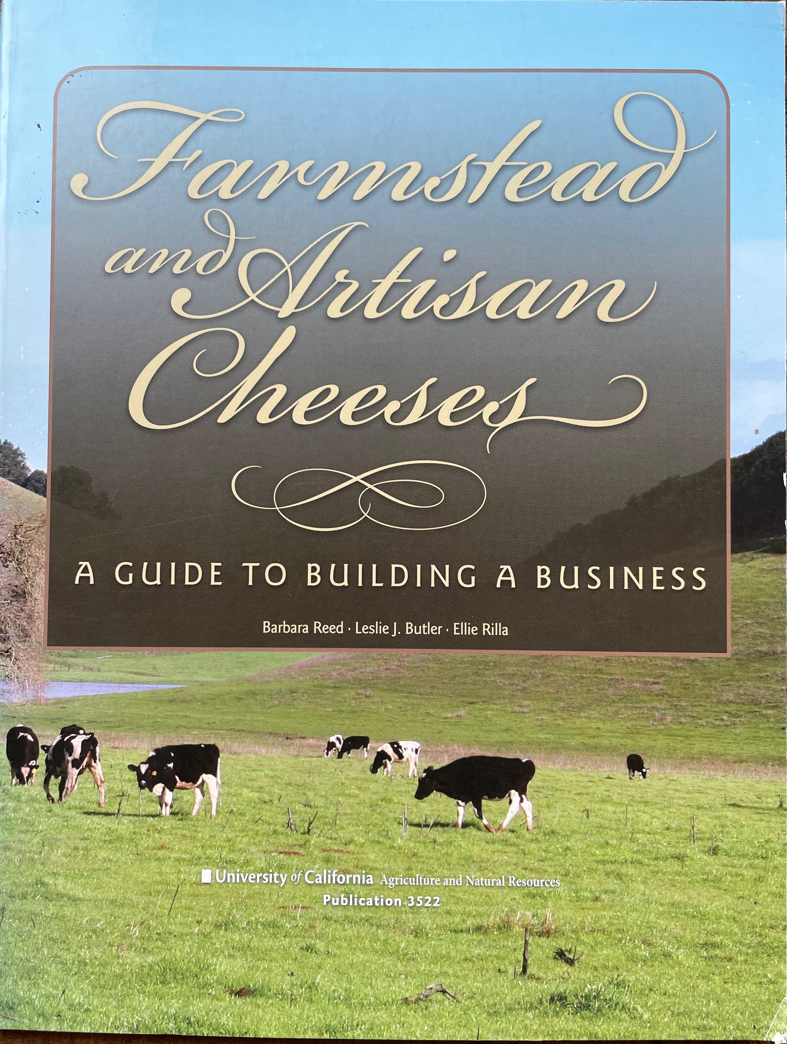 Farmstead and Artisan Cheeses: A Guide to Building a Business (Leslie J. Butler, Barbara Reed, Ellie Rilla)