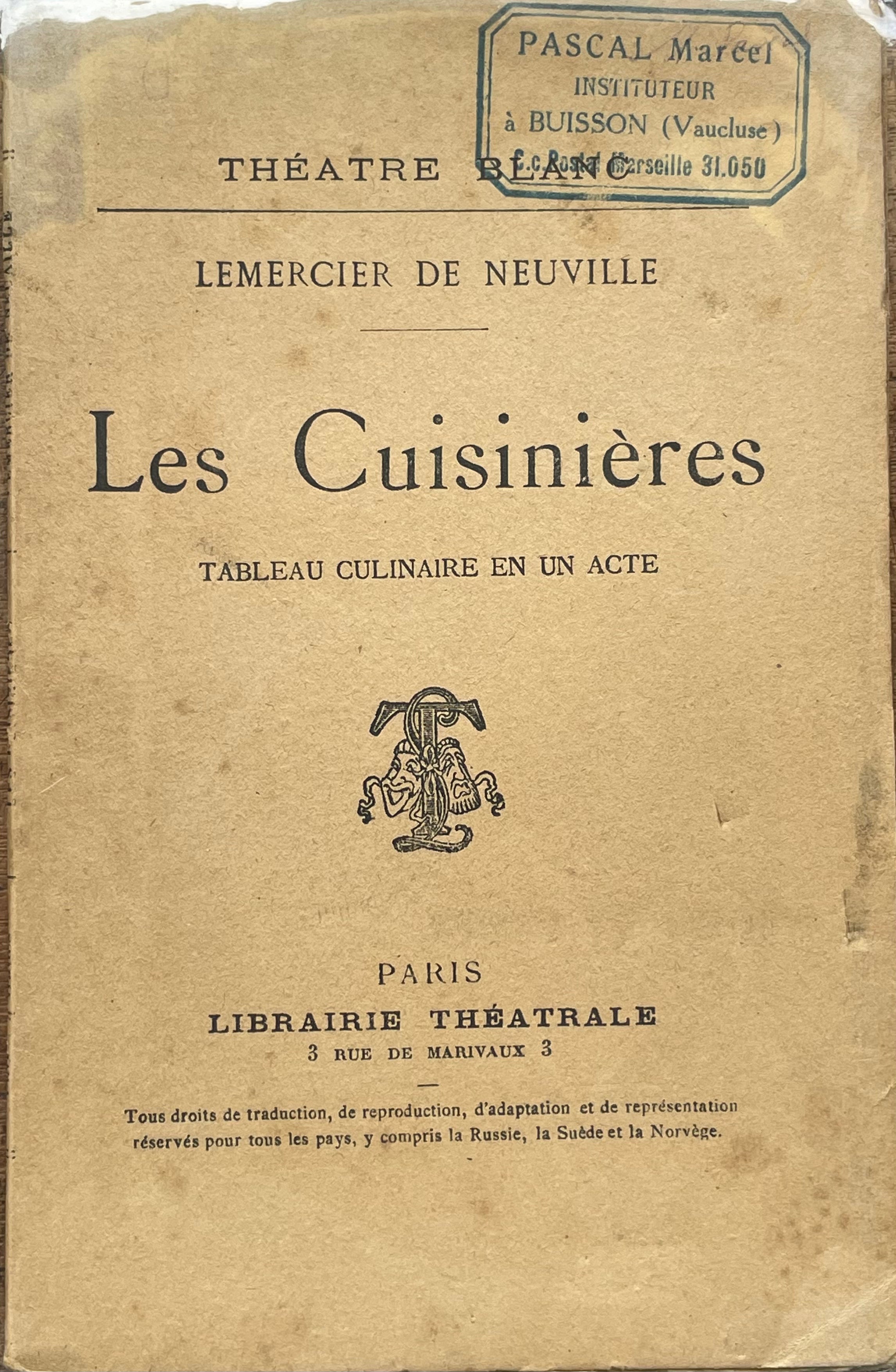 (French) De Neuville, Lemercier. Les Cuisinieres: Tableau Culinaire en un Acte.