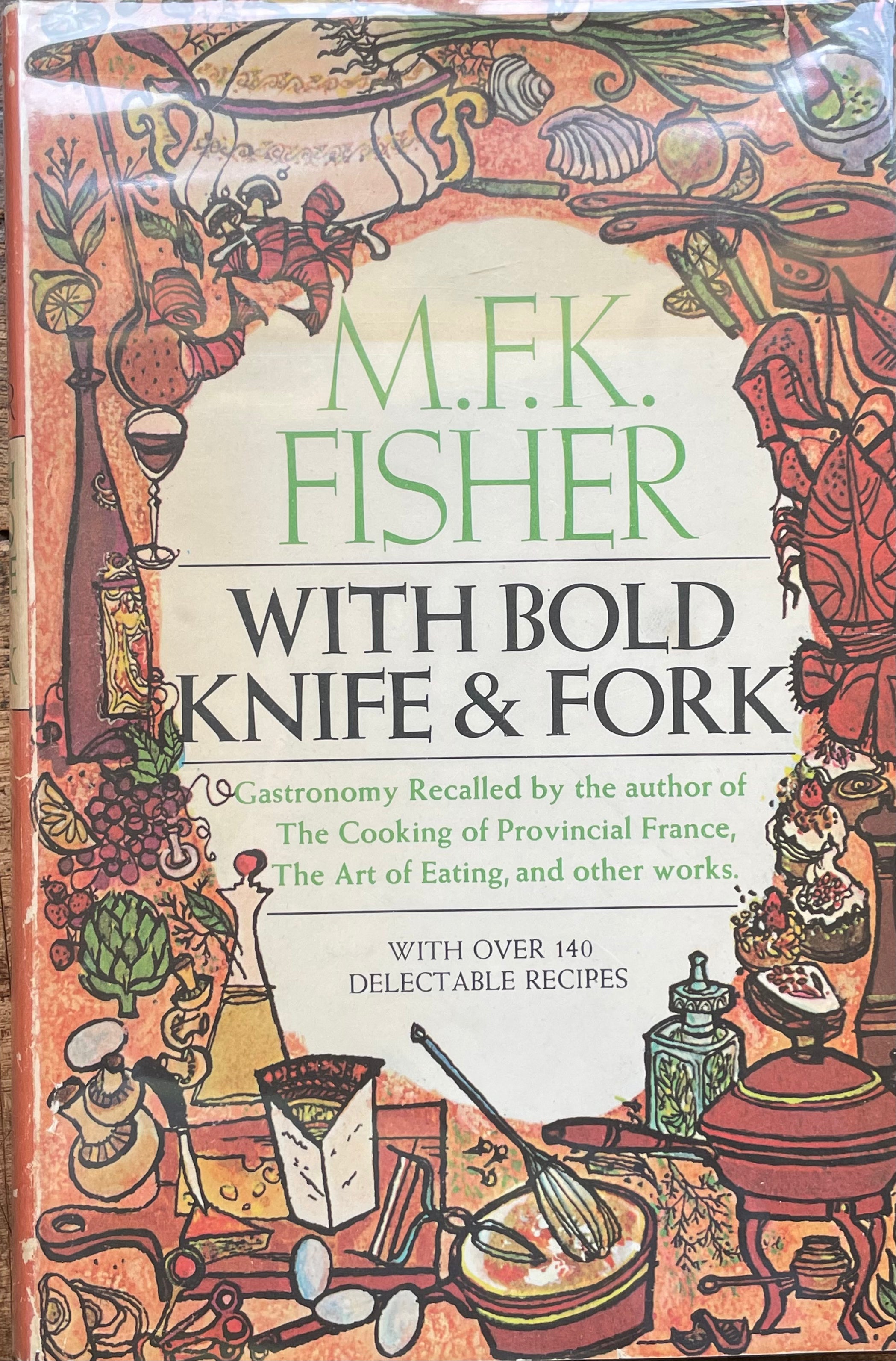 (*NEW ARRIVAL*) (Food Writing) Fisher, M.F.K. With Bold Knife & Fork.