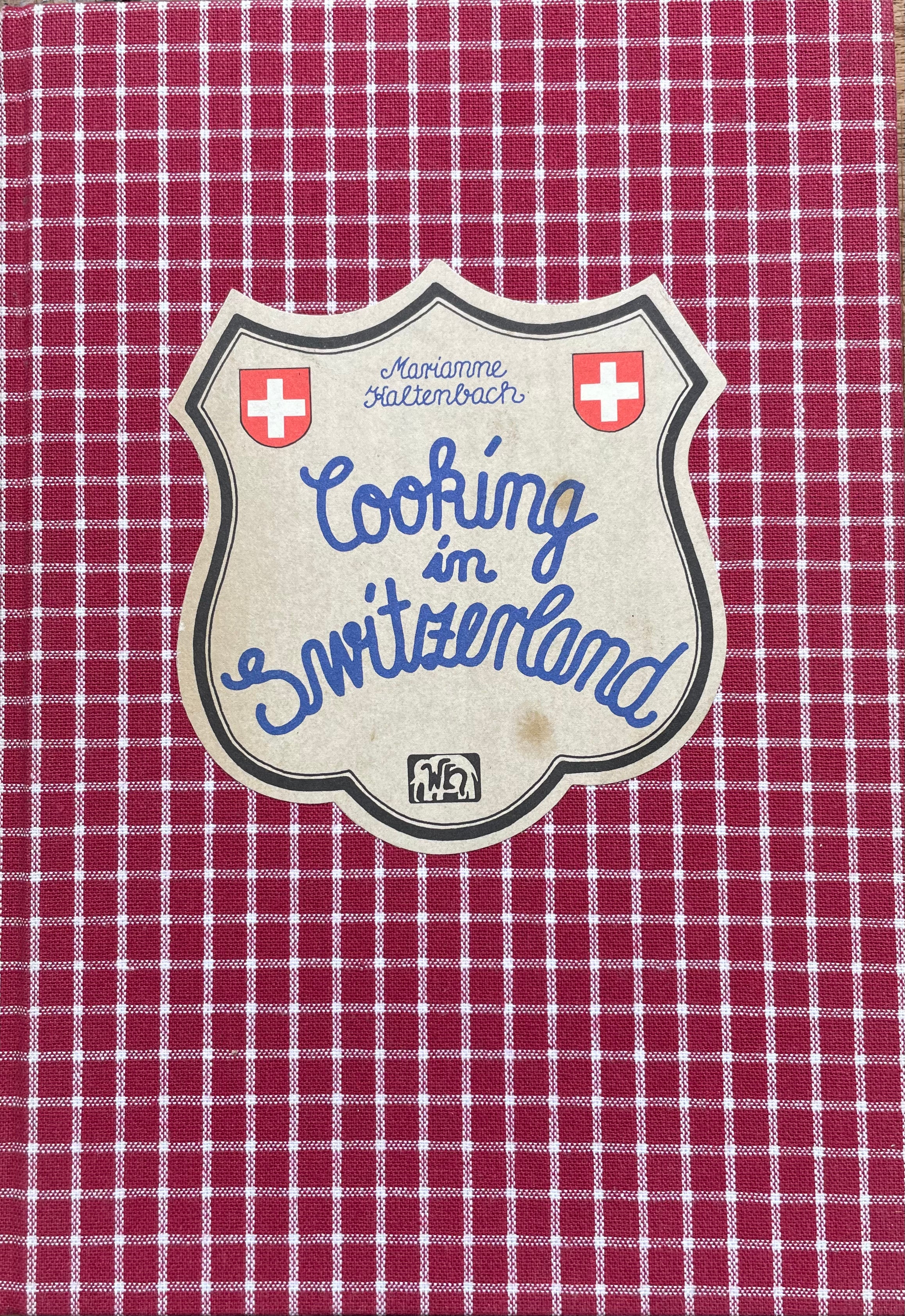 (*NEW ARRIVAL*) (Switzerland) Haltenbach, Marianne. Cooking in Switzerland.