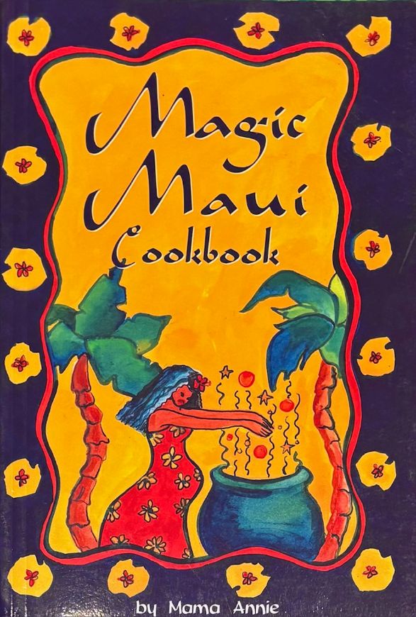 Magic Maui Cookbook (Mama Annie)