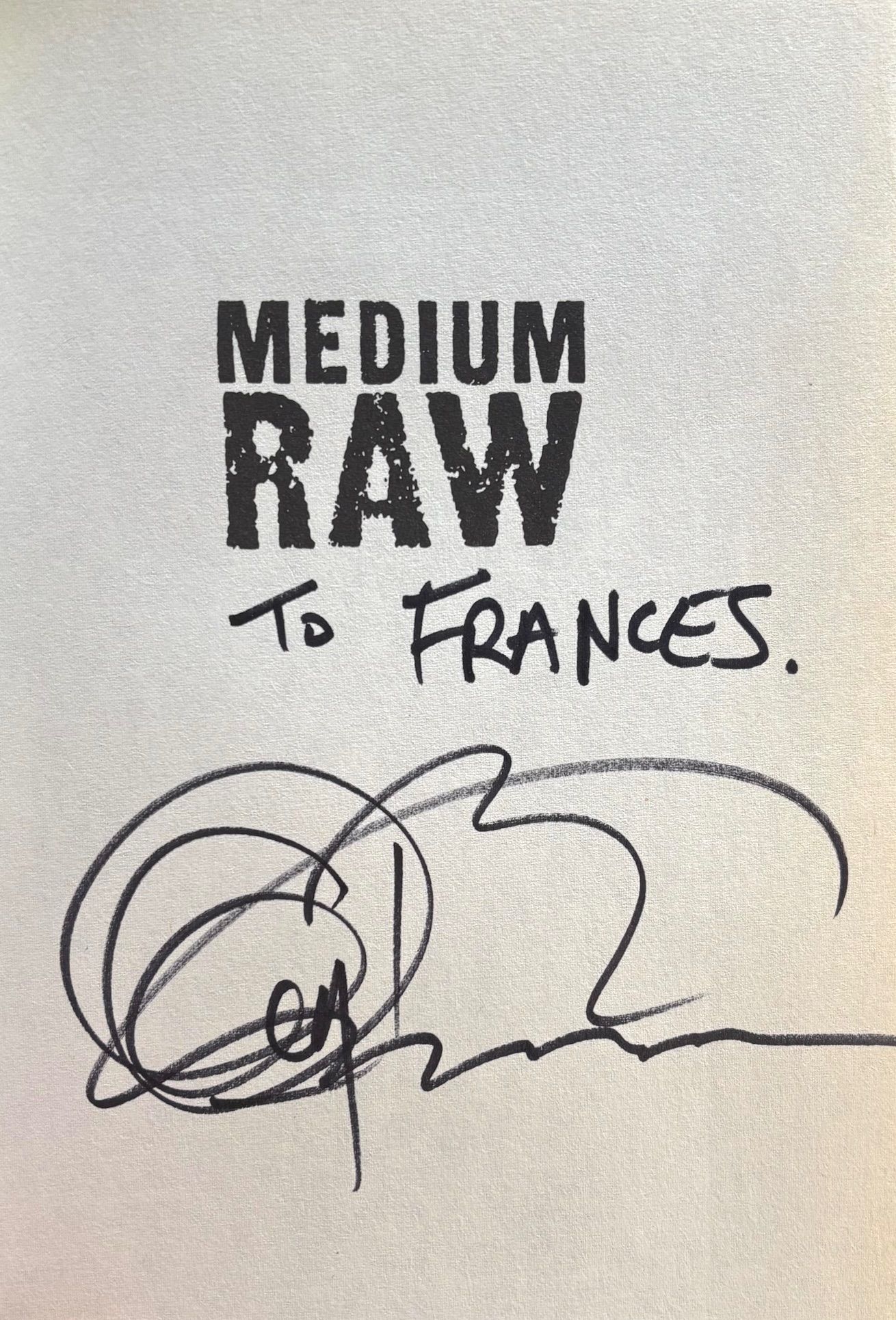 (*NEW ARRIVAL*) Anthony Bourdain. Medium Raw: A Bloody Valentine to the World of Food and the People Who Cook. *Signed*