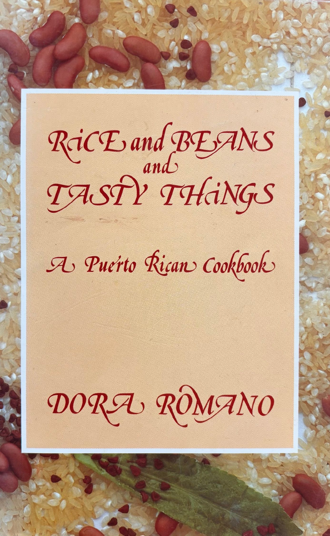 (*NEW ARRIVAL*) (Puerto Rican) Dora Romano. Rice and Beans and Tasty Things: A Puerto Rican Cookbook