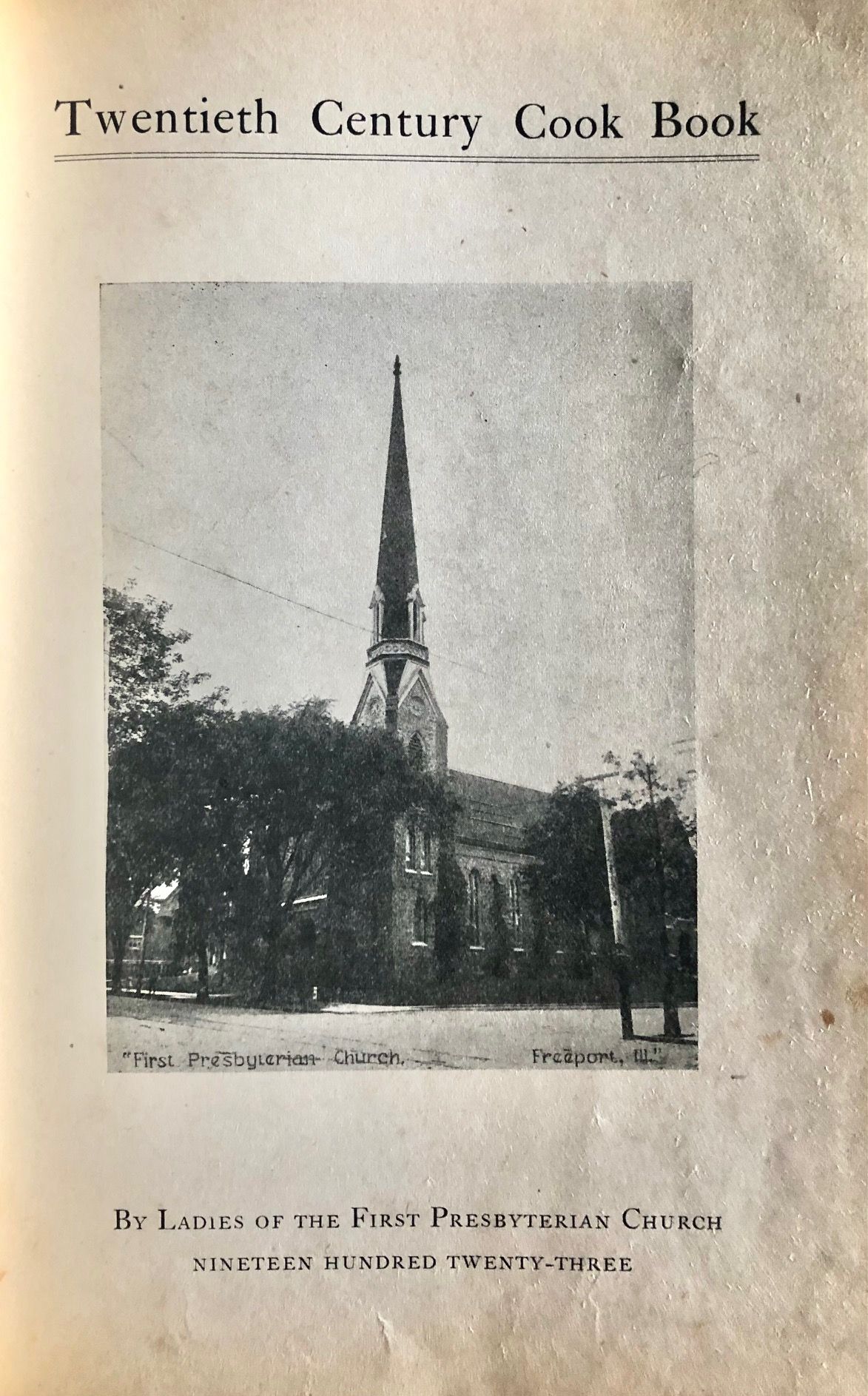 (Illinois) Ladies of the First Presbyterian Church. Twentieth Century Cook Book