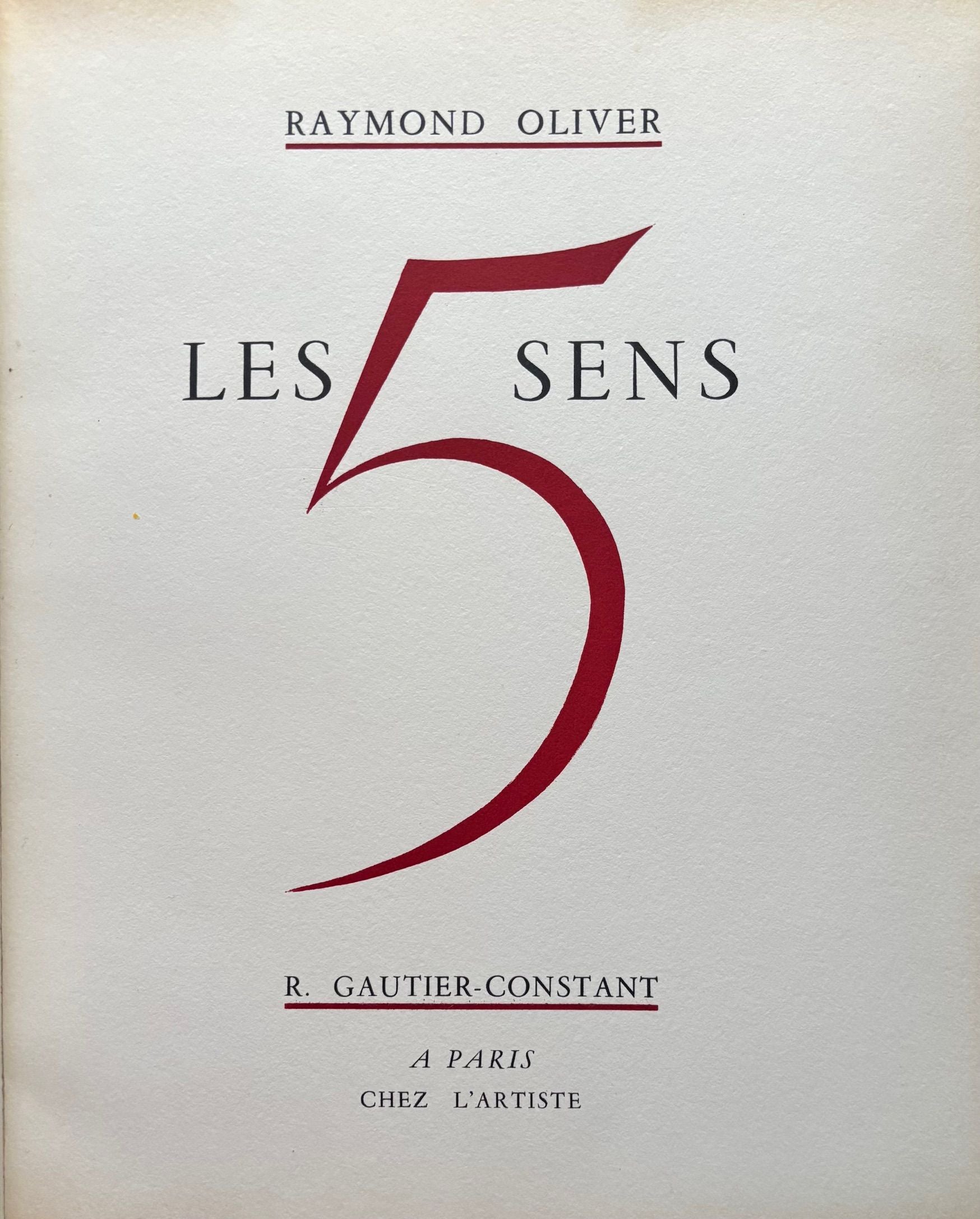 (*NEW ARRIVAL*) (Gastronomy) Raymond Oliver & R. Gautier-Constant. Les Cinq Sens. *Signed*