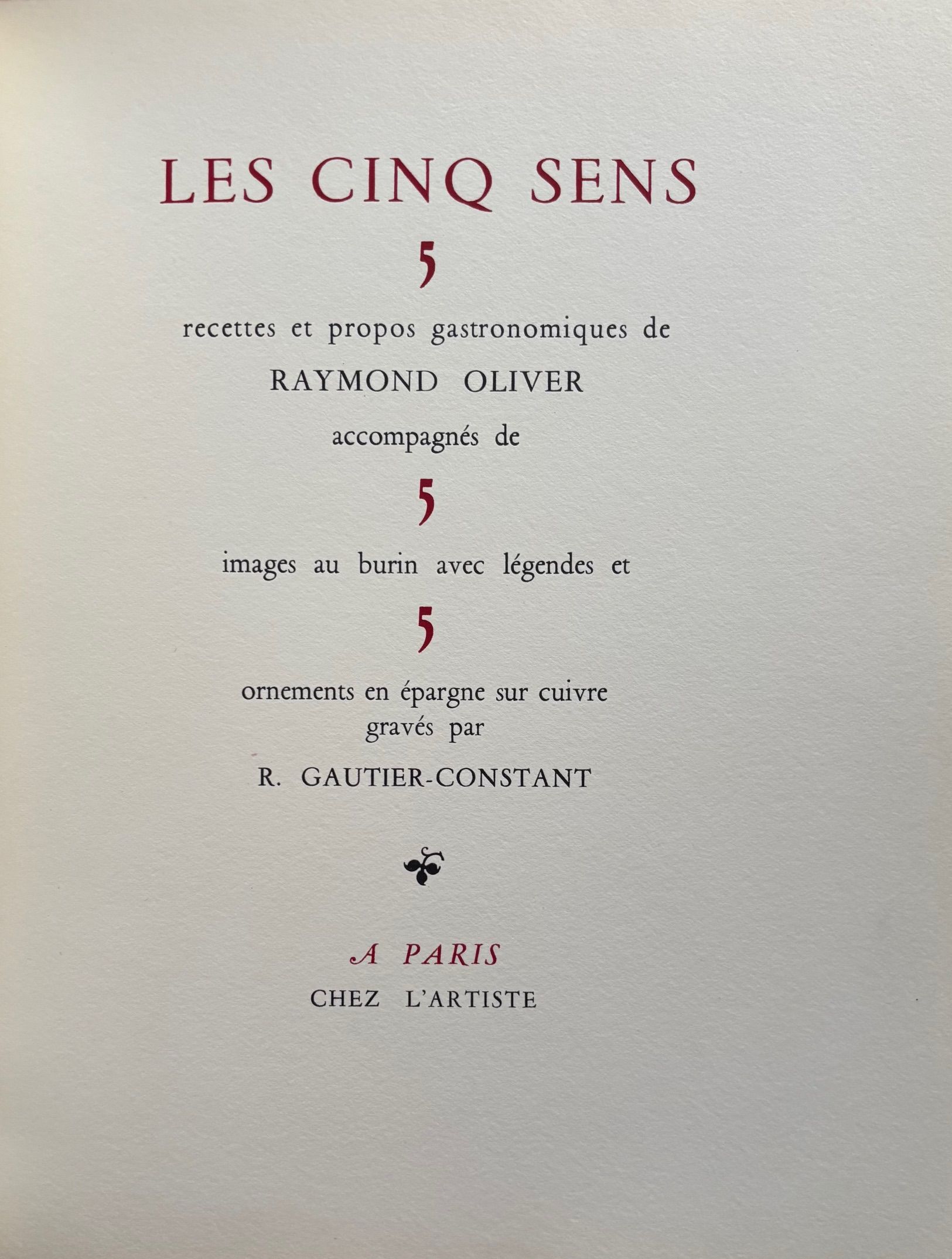 (*NEW ARRIVAL*) (Gastronomy) Raymond Oliver & R. Gautier-Constant. Les Cinq Sens. *Signed*