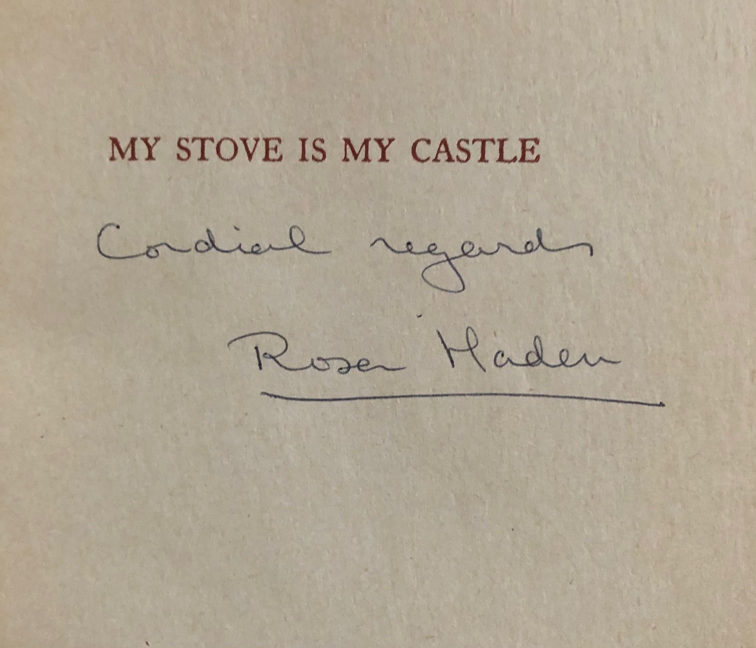 (Mexican) Rosa [Haden] Marquesa de Castellar. My Stove is My Castle. *SIGNED*