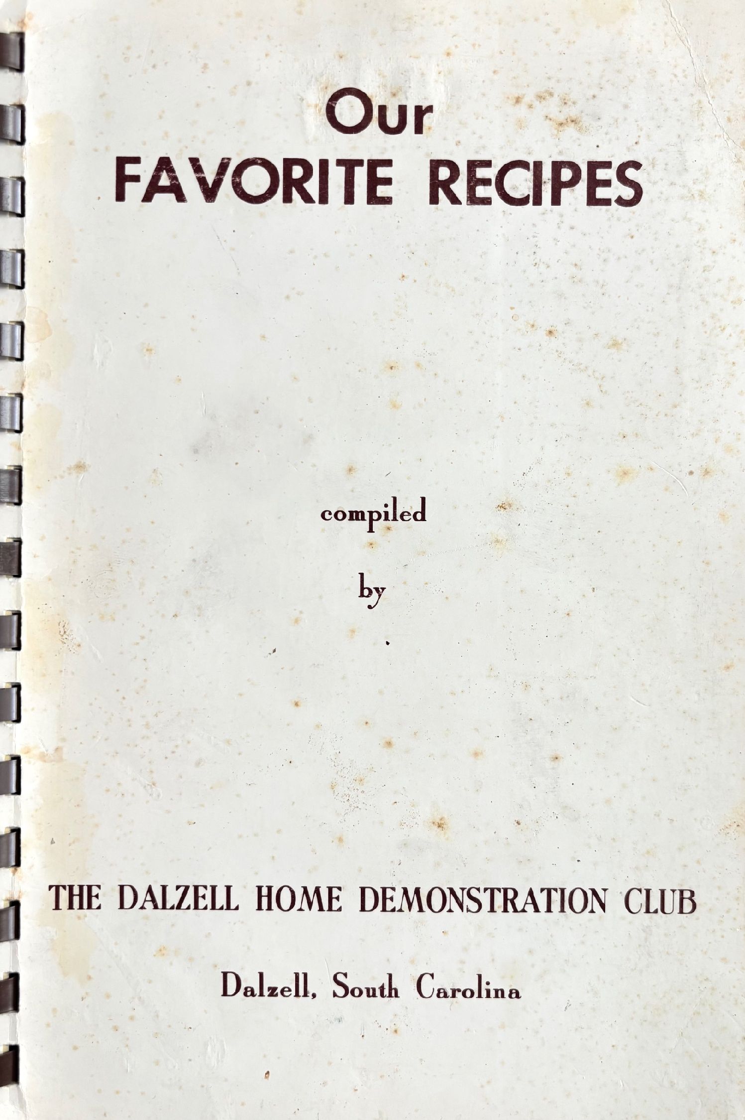 (*NEW ARRIVAL*) (Southern - South Carolina) Dalzell Home Demonstration Club. Our Favorite Recipes