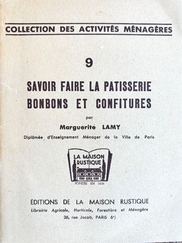 (NEW ARRIVAL*) (Confectionery) Marguerite Lamy. Savoir Faire la Patisserie, Bonbons et Confitures
