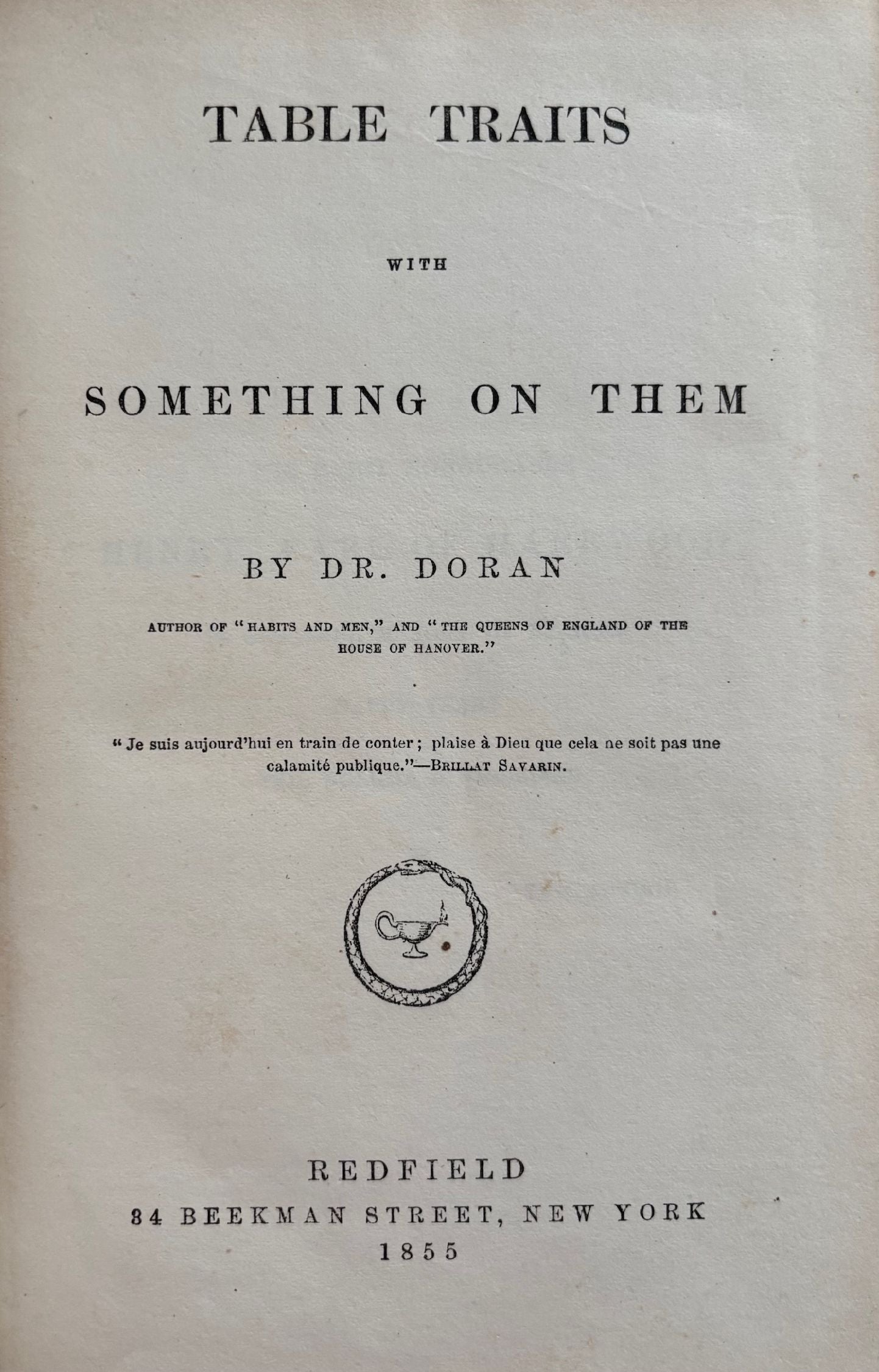 (*NEW ARRIVAL*) (Food Writing) Dr. Doran. Table Traits with Something on Them
