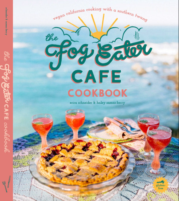 The Fog Eater Cookbook (Erica Schneider, Haley Samas-Berry) *Signed*