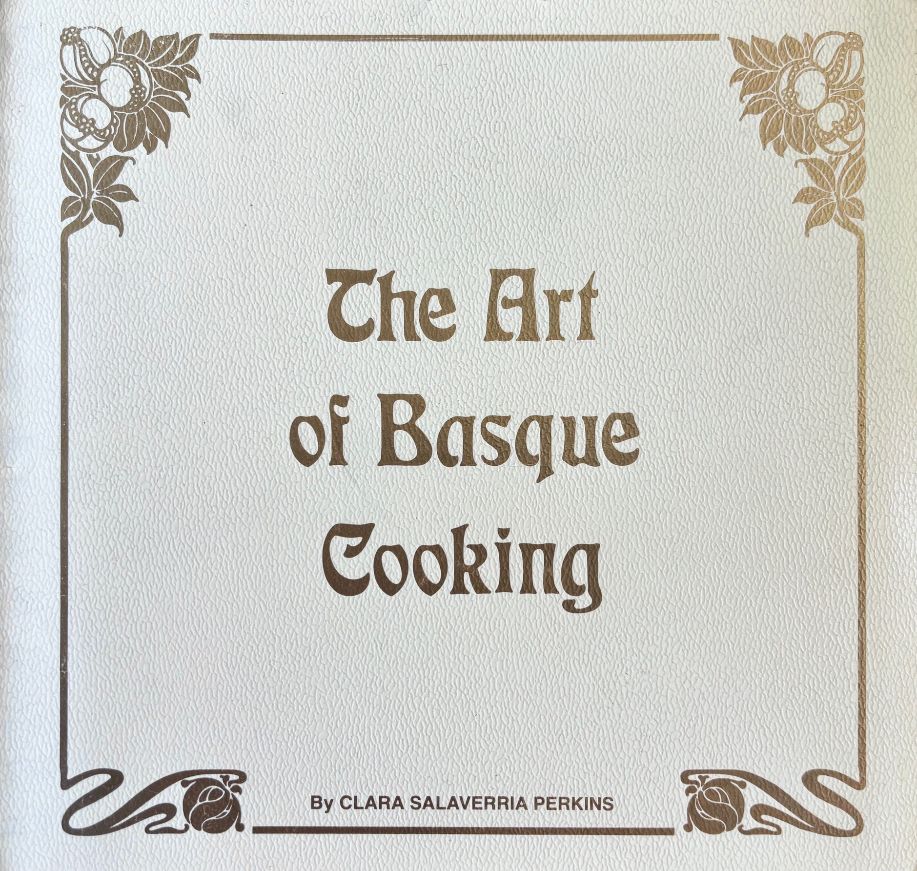(*NEW ARRIVAL*) (Spanish) Clara Salaverria Perkins. The Art of Basque Cooking. *Signed*