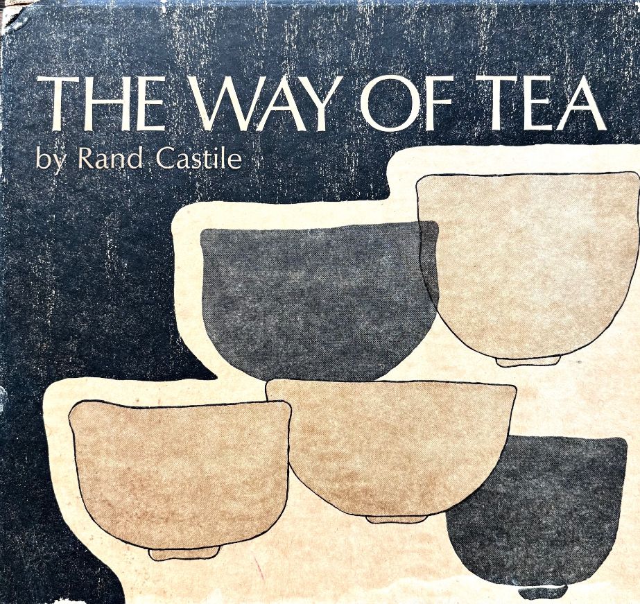 (*NEW ARRIVAL*) (Tea) Rand Castile. The Way of Tea