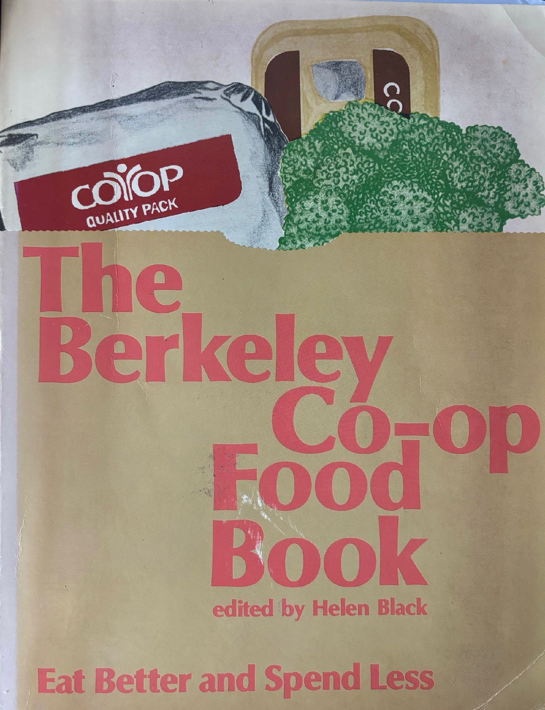 (*NEW ARRIVAL*) (Hippie) Helen Black, ed. The Berkeley Co-op Food Book: Eat Better and Spend Less