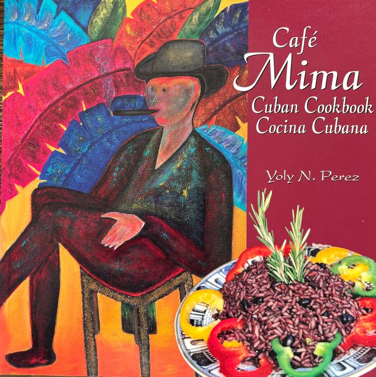 (*NEW ARRIVAL*) (Cuban) Yoly N. Perez. Cafe Mima Cuban Cookbook - Cocina Cubana