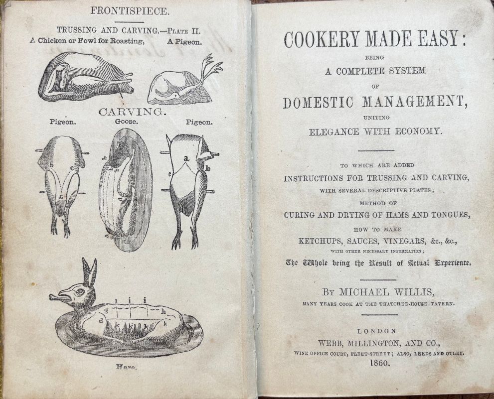 (*NEW ARRIVAL*) (Carving) Michael Willis. Cookery Made Easy: Being a Complete System of Domestic Management, uniting Elegance with Economy