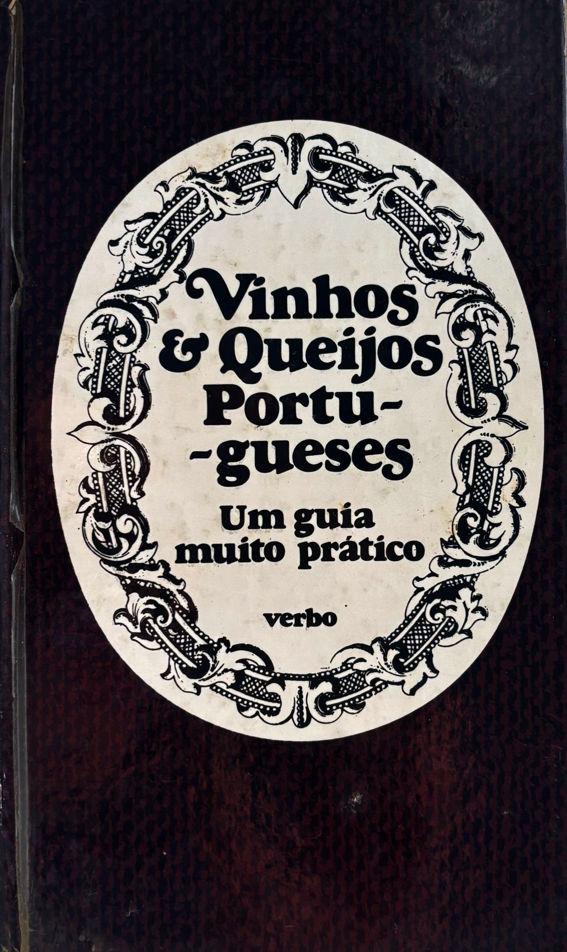 (Portuguese) Vinhos & Queijos Portugueses: Um Guia Muito Pratico