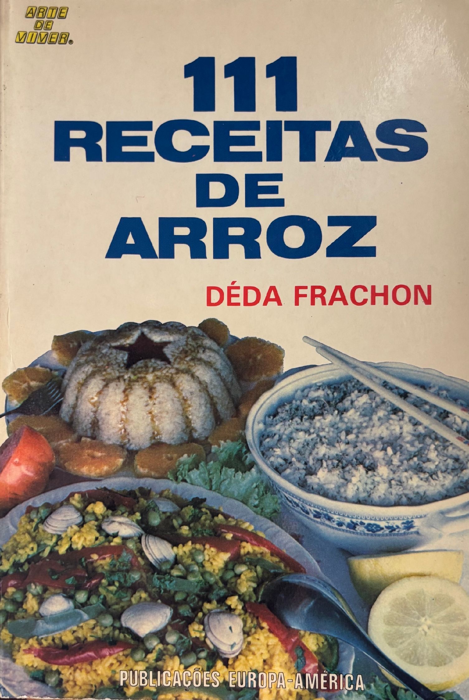 (*NEW ARRIVAL*) (Portuguese) Deda Frachon. 111 Receitas de Arroz