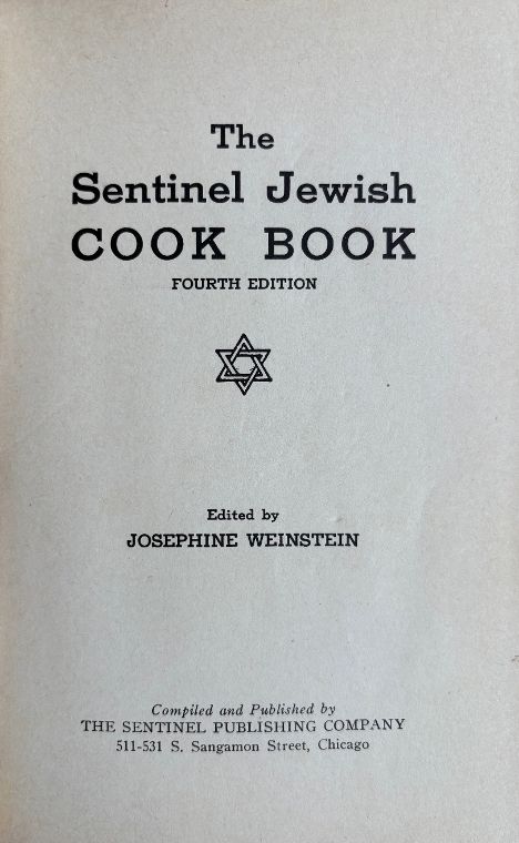 (*NEW ARRIVAL*) (Jewish - Chicago) Josephine Weinstein, ed. The Sentinel Jewish Cook Book