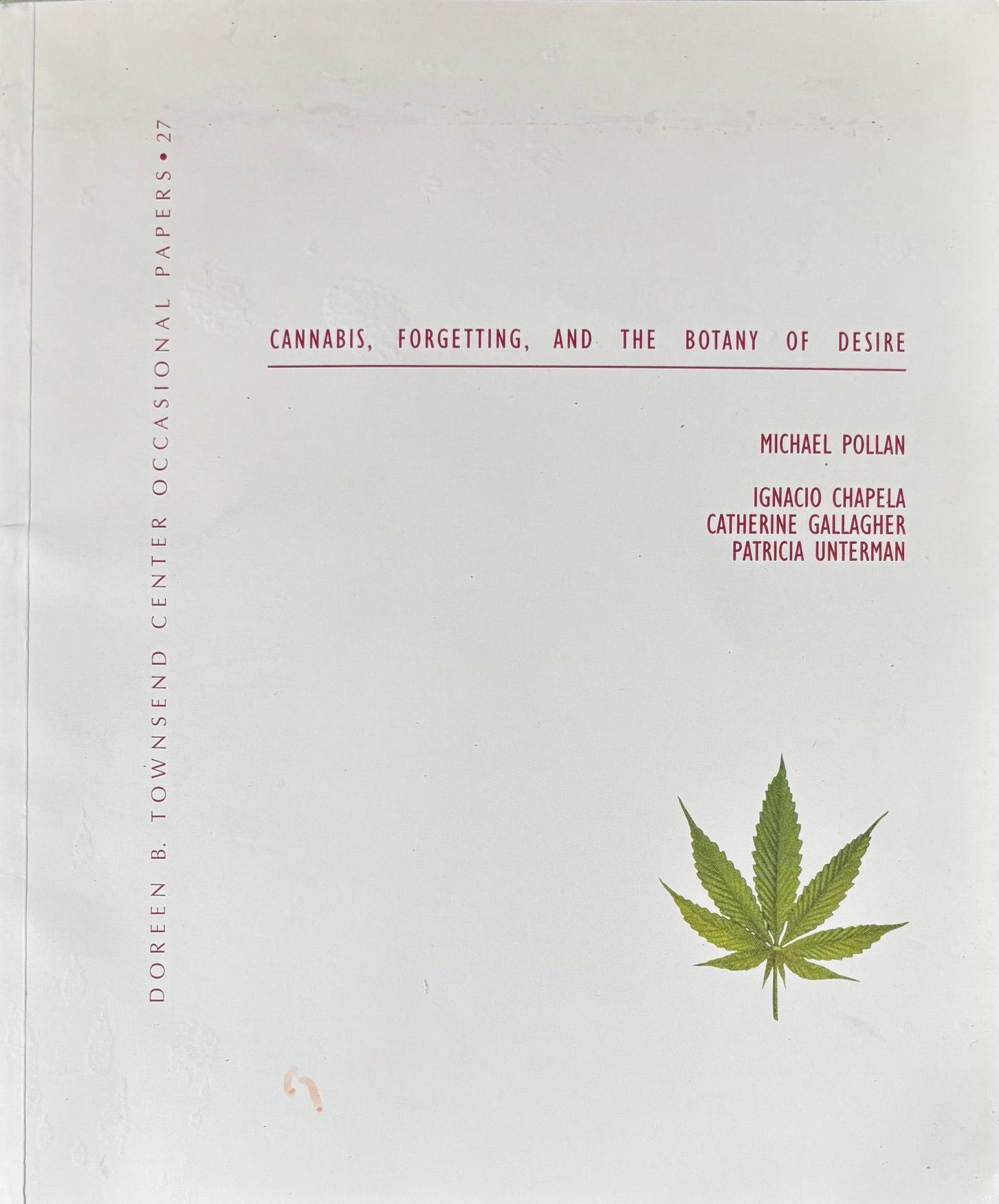 (*NEW ARRIVAL*) (Marijuana) Michael Pollan. Cannabis, Forgetting, and the Botany of Desire