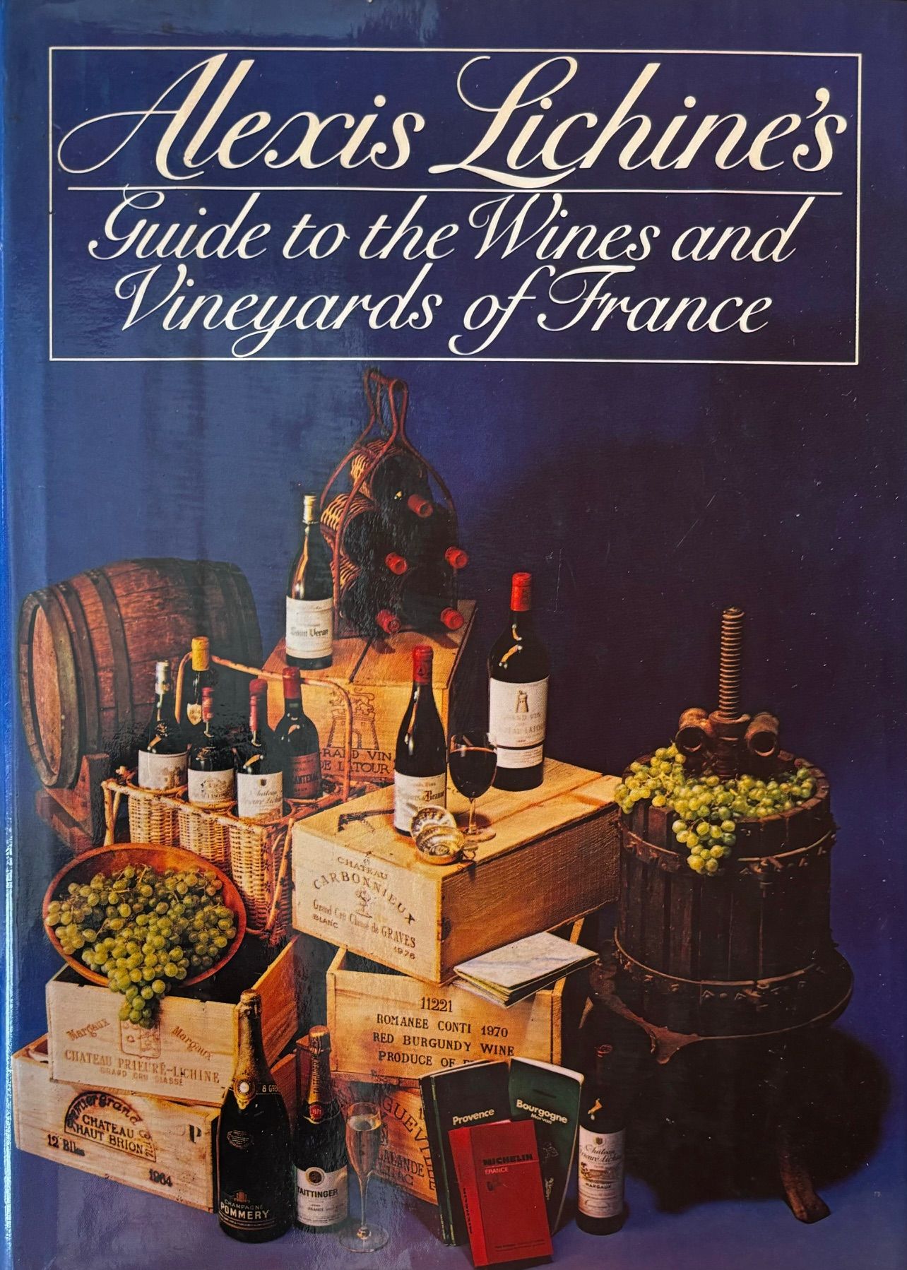 (*NEW ARRIVAL*) (Wine) Alexis Lichine. Alexis Lichine's Guide to the Wines and Vineyards of France. *Signed*