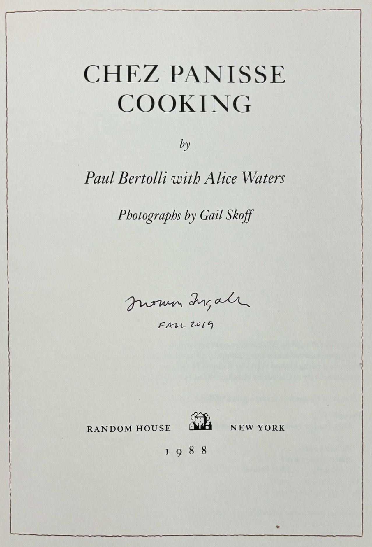 (*NEW ARRIVAL*) (Chez Panisse) Bertolli, Paul & Alice Waters. Chez Panisse Cooking. SIGNED!