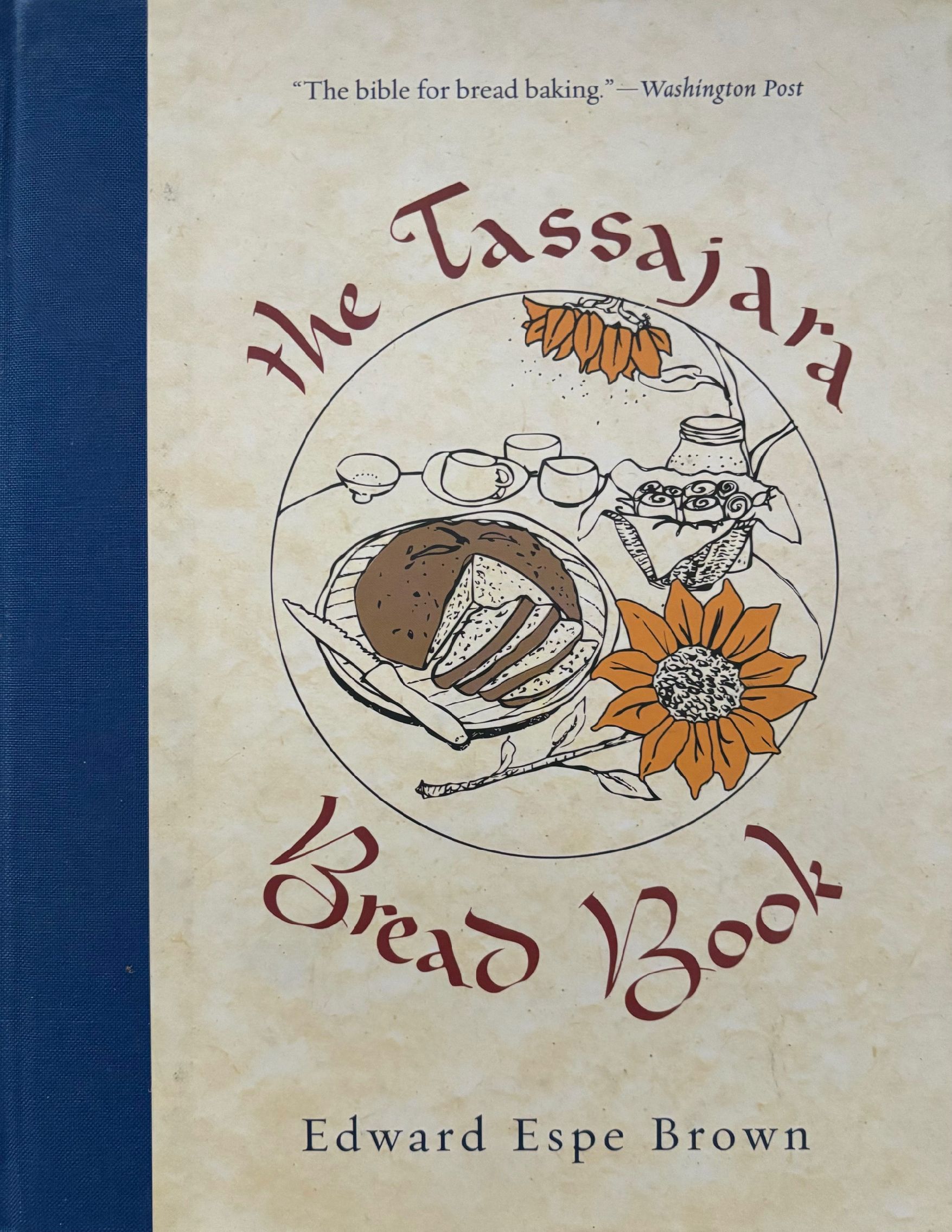 (*NEW ARRIVAL*) Edward Espe Brown. The Tassajara Bread Book. *Signed*