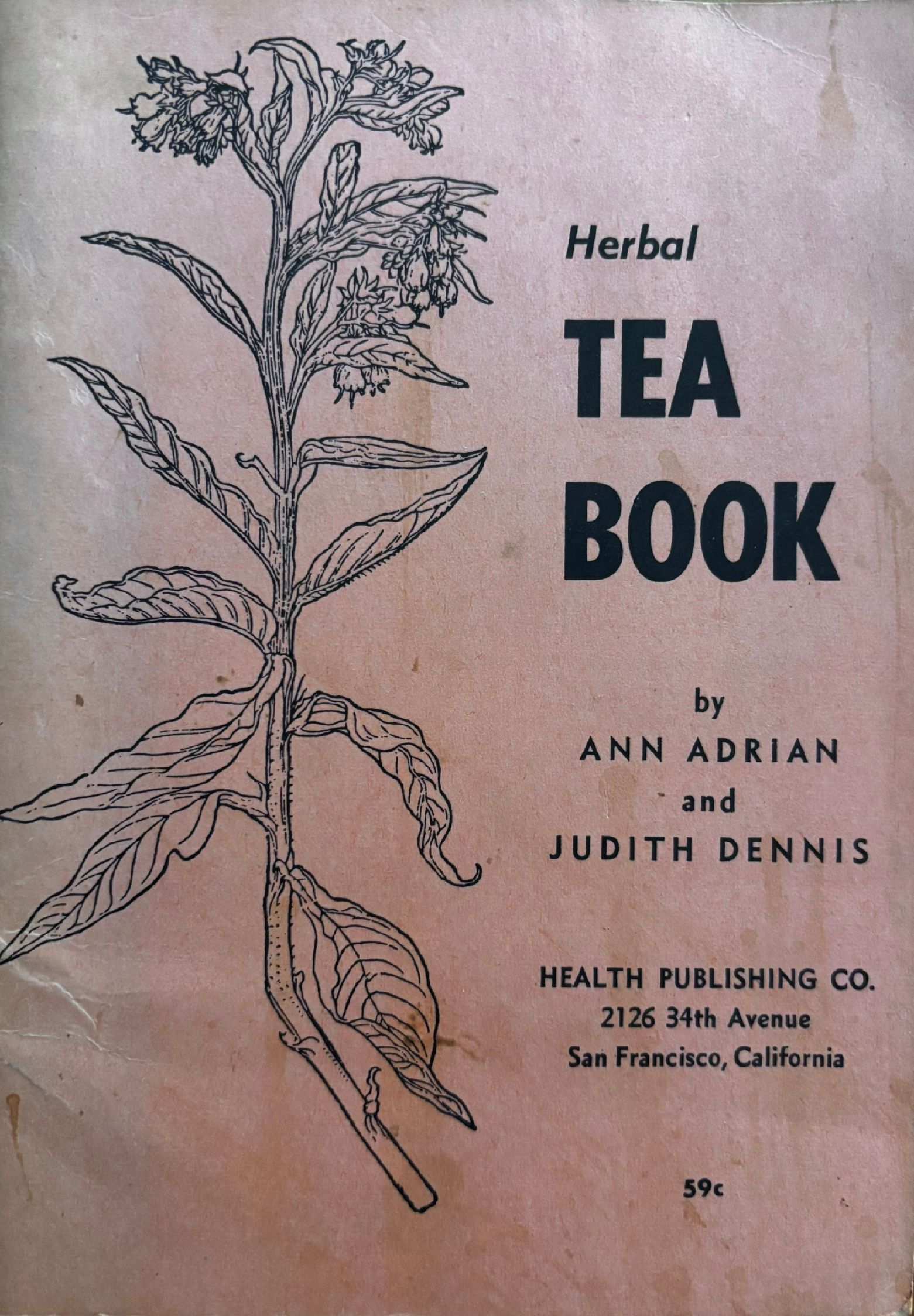 (*NEW ARRIVAL*) (Tea) Ann Adrian & Judith Dennis. Herbal Tea Book