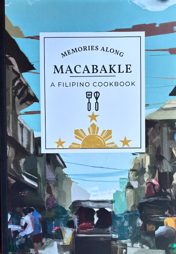 Memories Along Macabakle: A Filipino Cookbook (Rence Tomas and Luz Marie Paras)