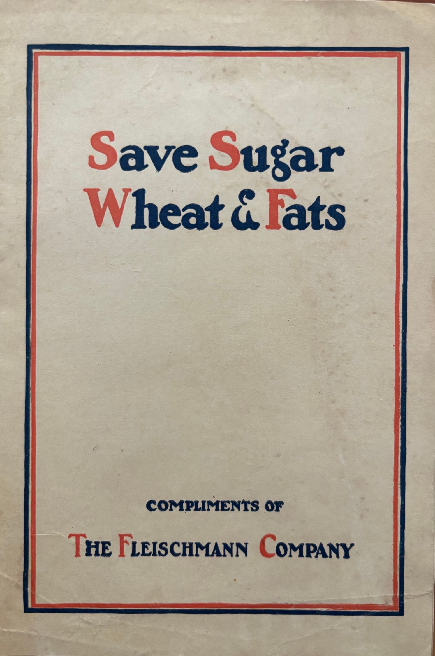 (*NEW ARRIVAL*) (WWI) Fleischmann Co. Save Sugar, Wheat & Fats