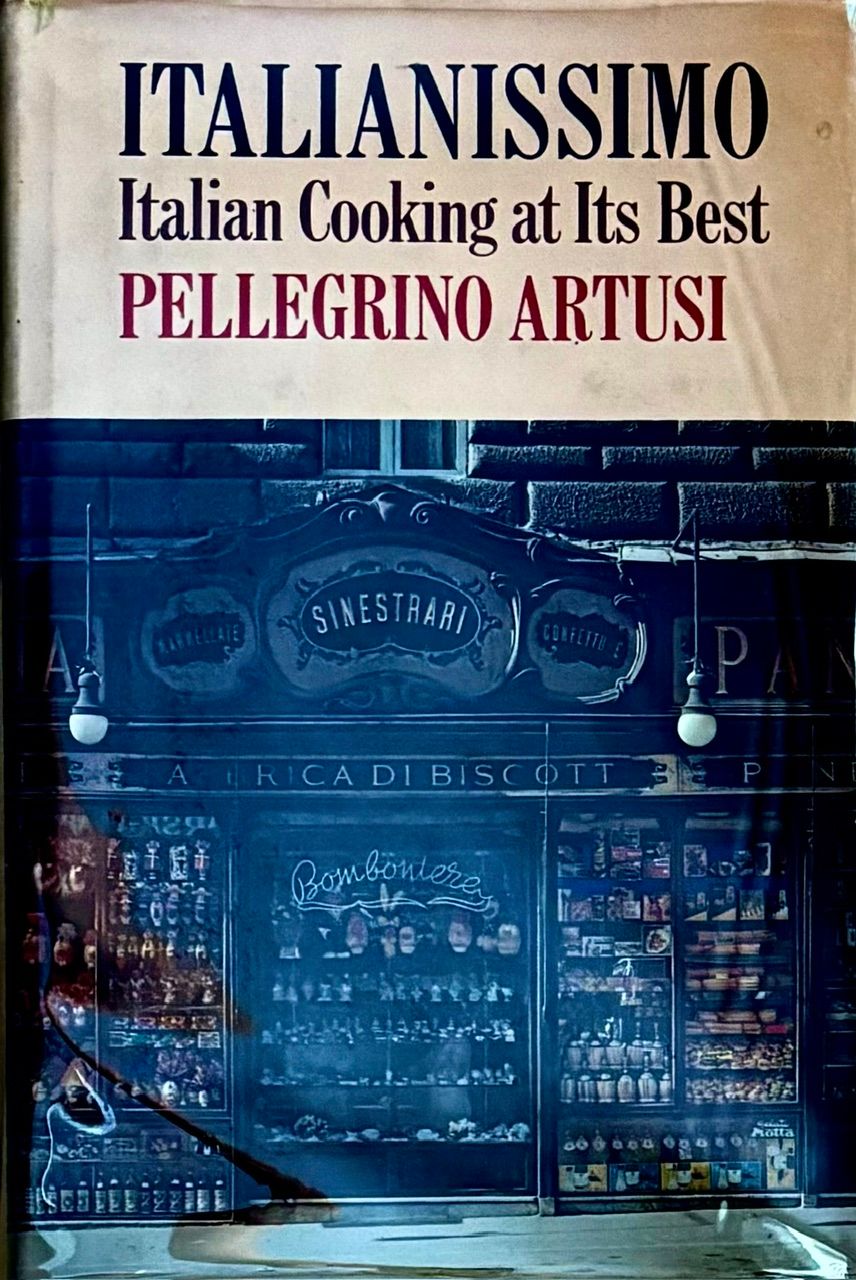 (*NEW ARRIVAL*) (Italian) Artusi, Pellegrino. Italianissimo: Italian Cooking at its Best