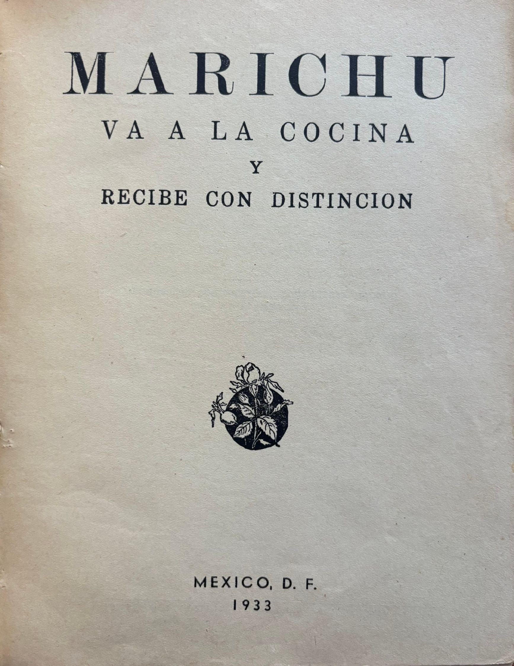 (*NEW ARRIVAL*) (Mexican) Maria A. de Carbia. Marichu Va a la Cocina y Recibe con Distincion