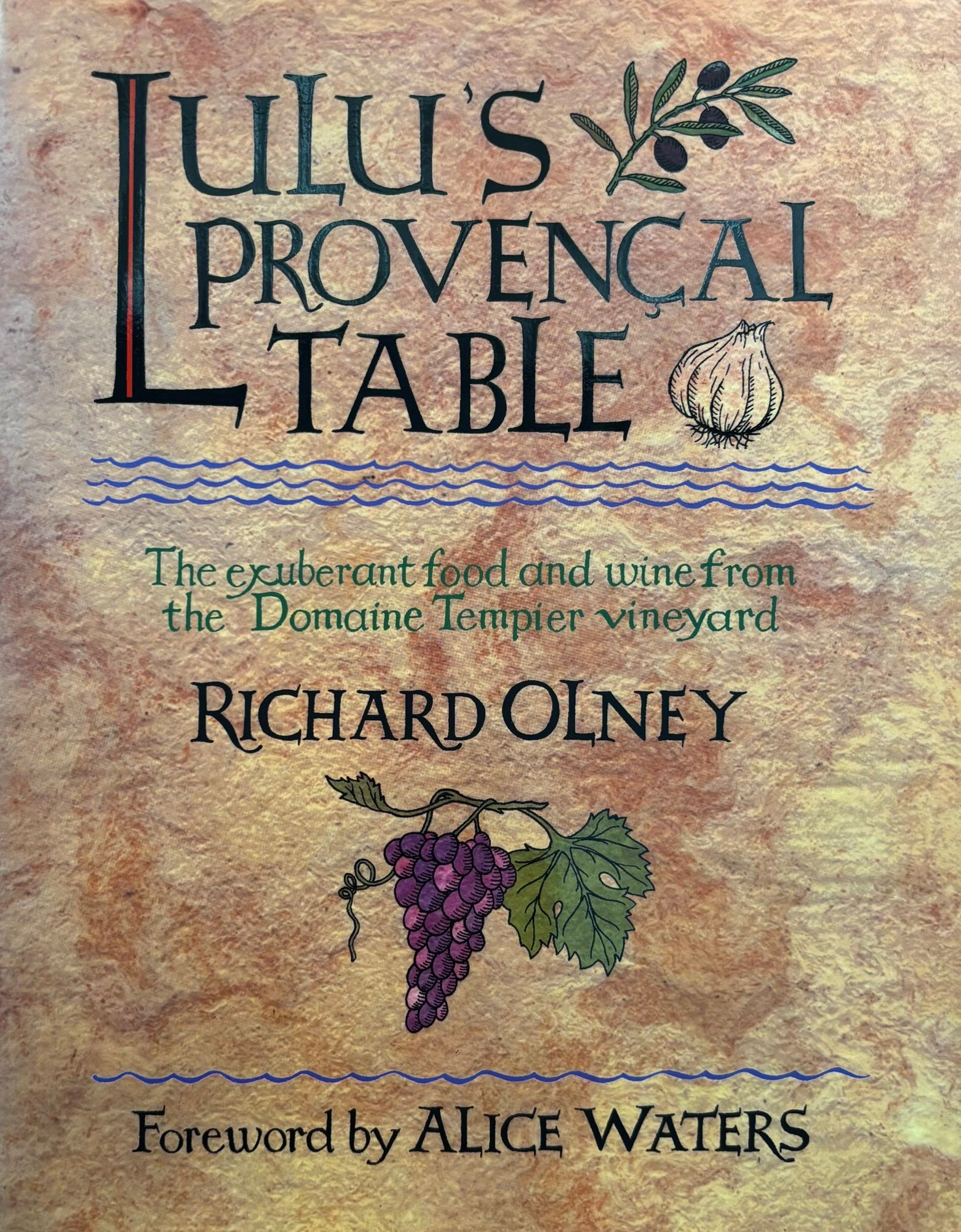 (*NEW ARRIVAL*) (French) Lulu's Provencal Table: The Exuberant Food and Wine from Domaine Tempier Vineyard (Richard Olney)