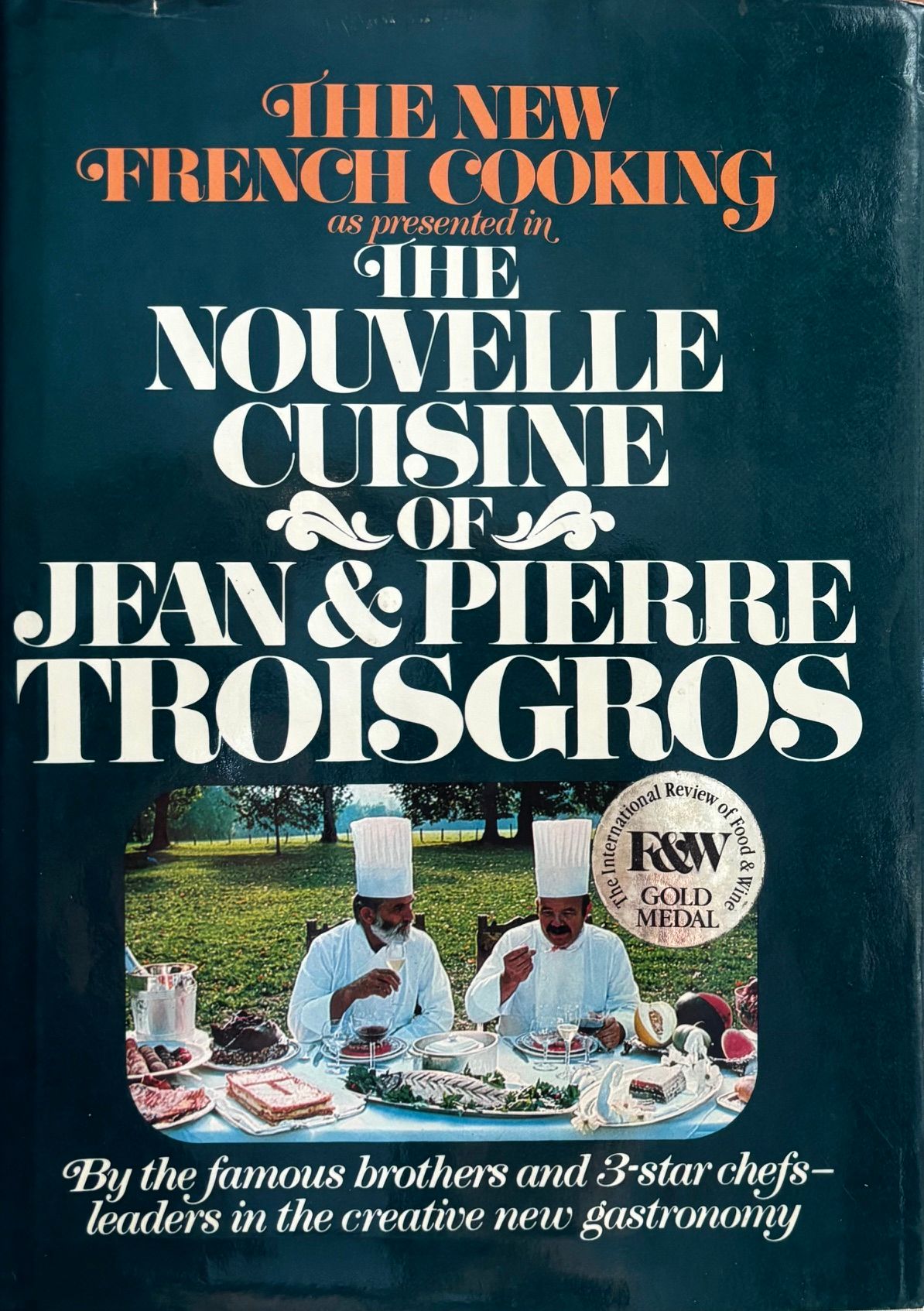 (*NEW ARRIVAL*) (French) Jean & Pierre Troisgros. The New French Cooking as presented in the Nouvelle Cuisine of Jean & Pierre Troisgros
