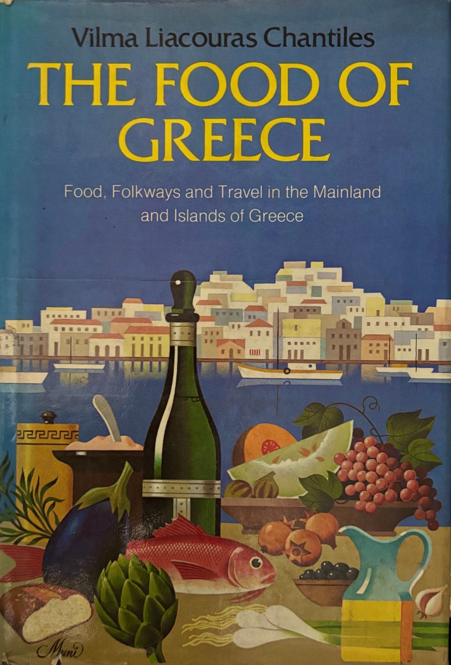 (*NEW ARRIVAL*) (Greek) Vilma Liacouras Chantiles. The Food of Greece