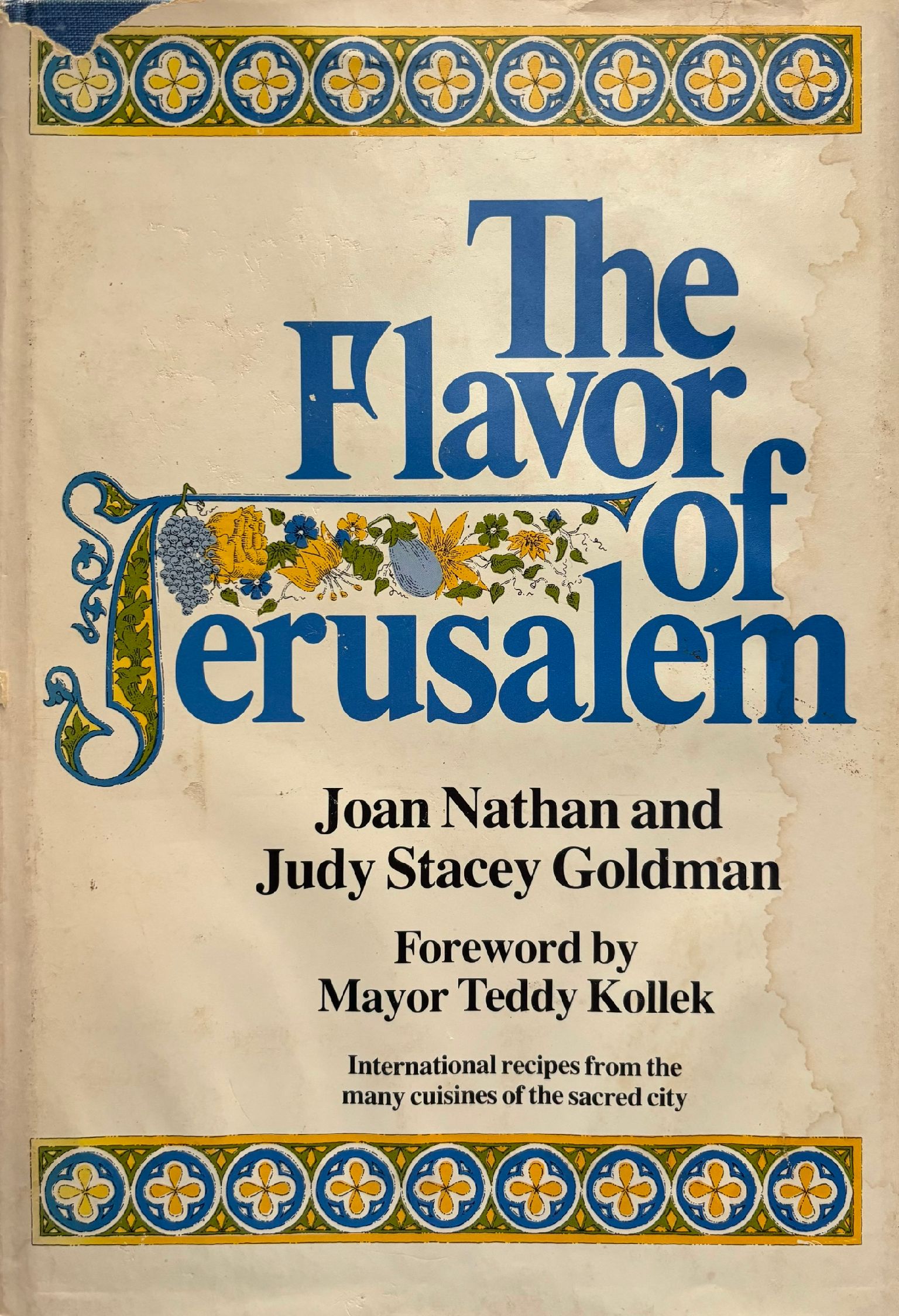 (*NEW ARRIVAL*) (Israeli) Joan Nathan and Judy Stacey Goldman. The Flavor of Jerusalem. *Signed*