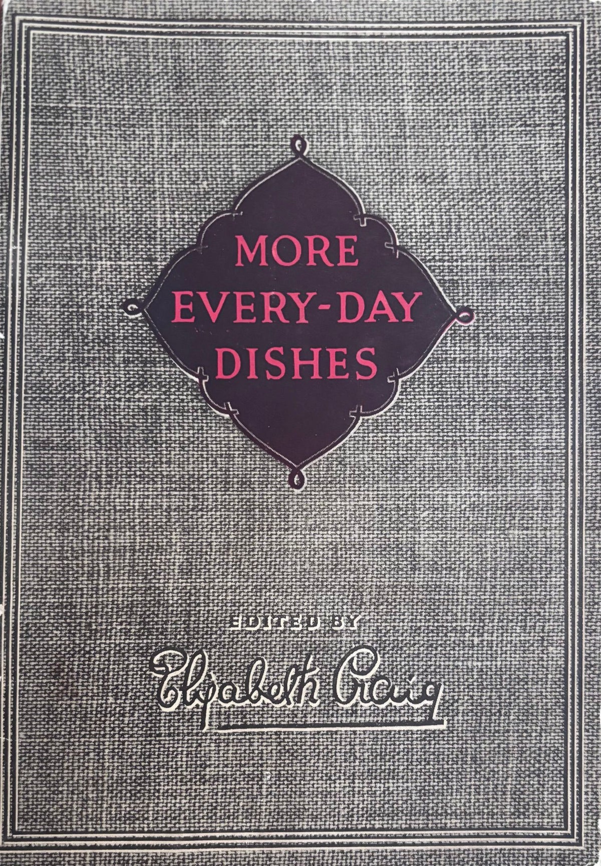 (*NEW ARRIVAL*) (Economy) Elizabeth Craig, ed. More Every-Day Dishes