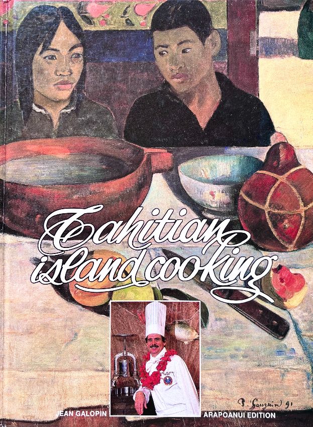 (*NEW ARRIVAL*) (Oceania - Tahiti) Jean Galopin. Tahitian Island Cooking