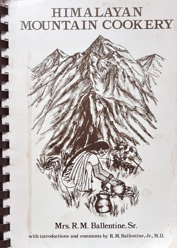 (*NEW ARRIVAL*) (Central Asia) Mrs. R.M. Ballentine, Sr. Himalayan Mountain Cookery
