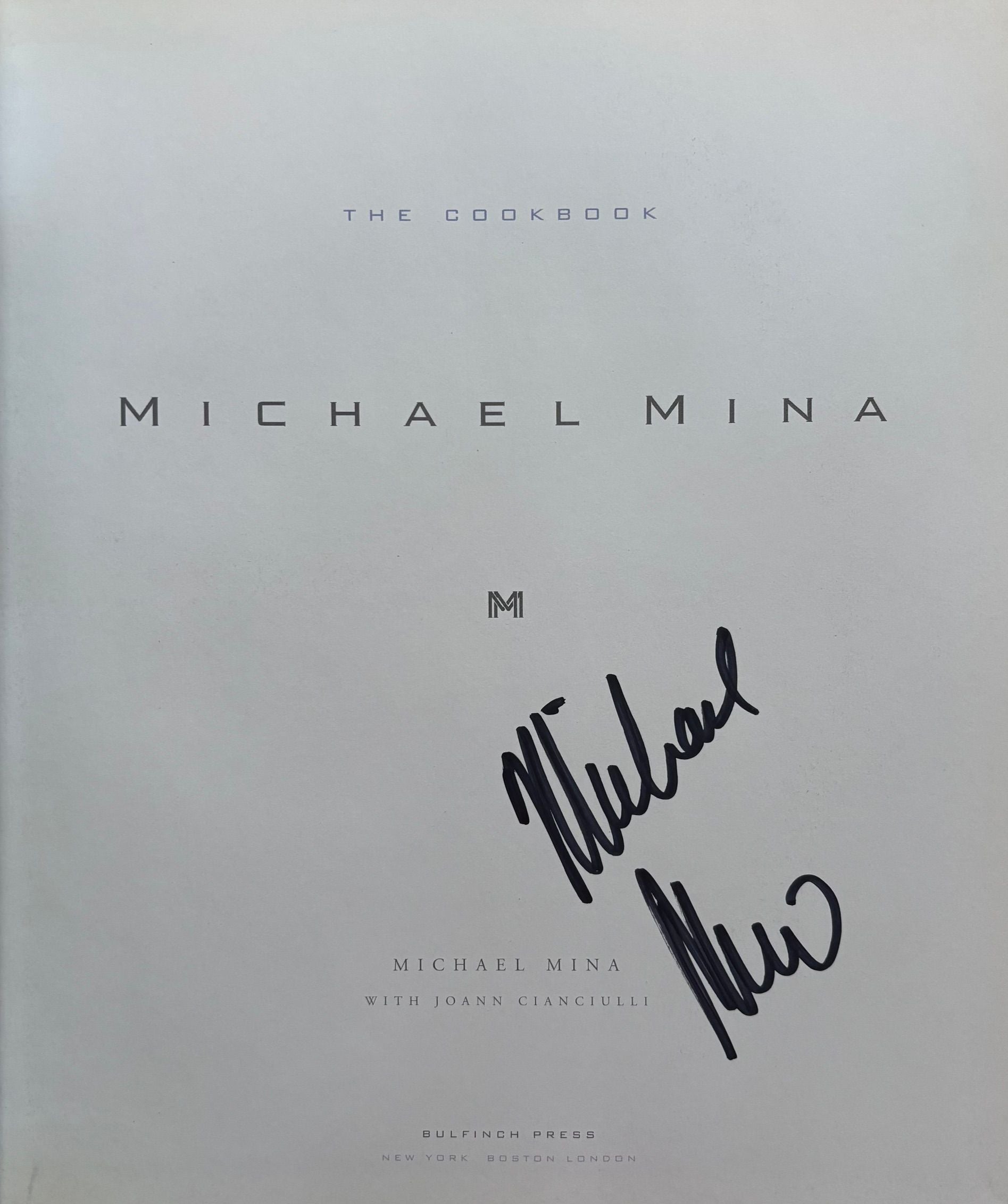 (Restaurants - San Francisco) Michael Mina. Michael Mina: The Cookbook. *Signed*
