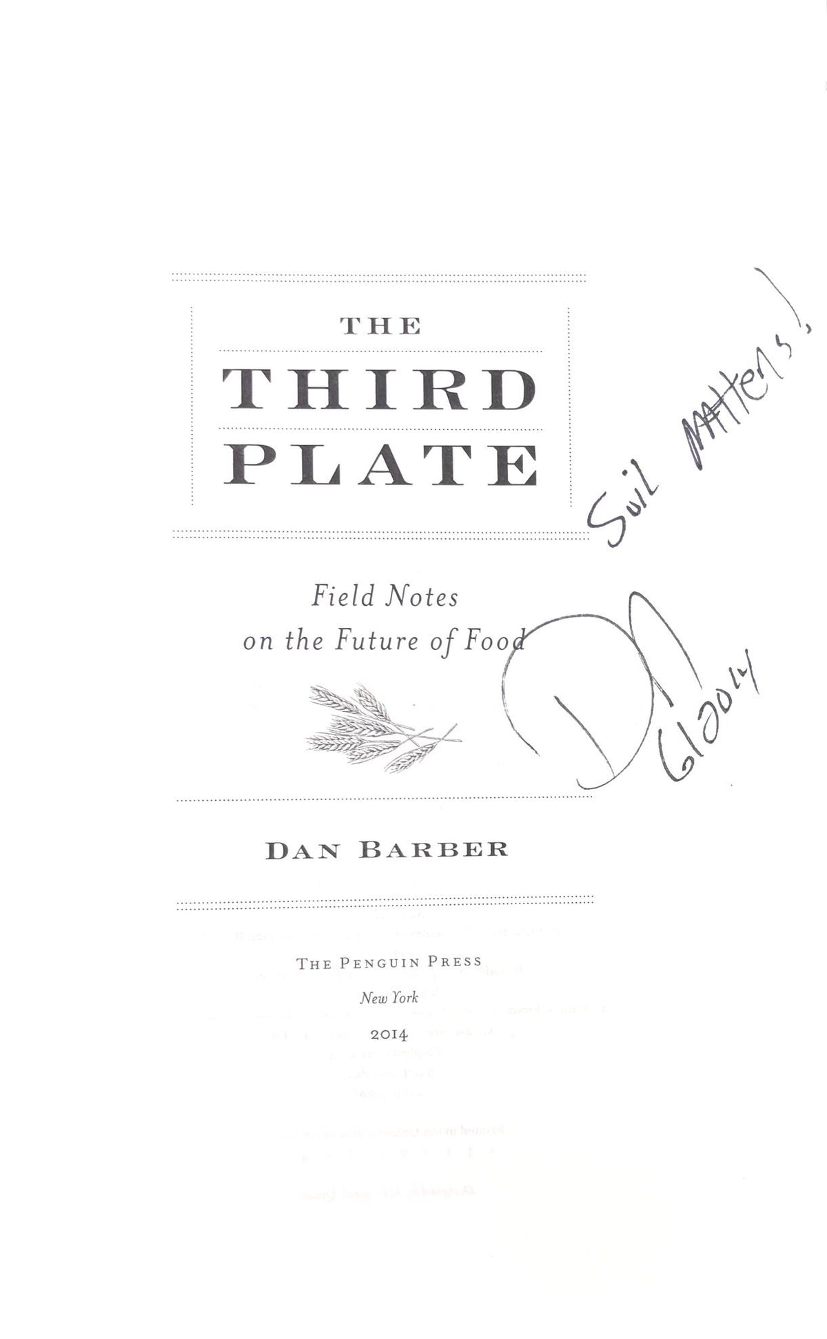 (*NEW ARRIVAL*) Dan Barber. The Third Plate: Field Notes on the Future of Food. *Signed*