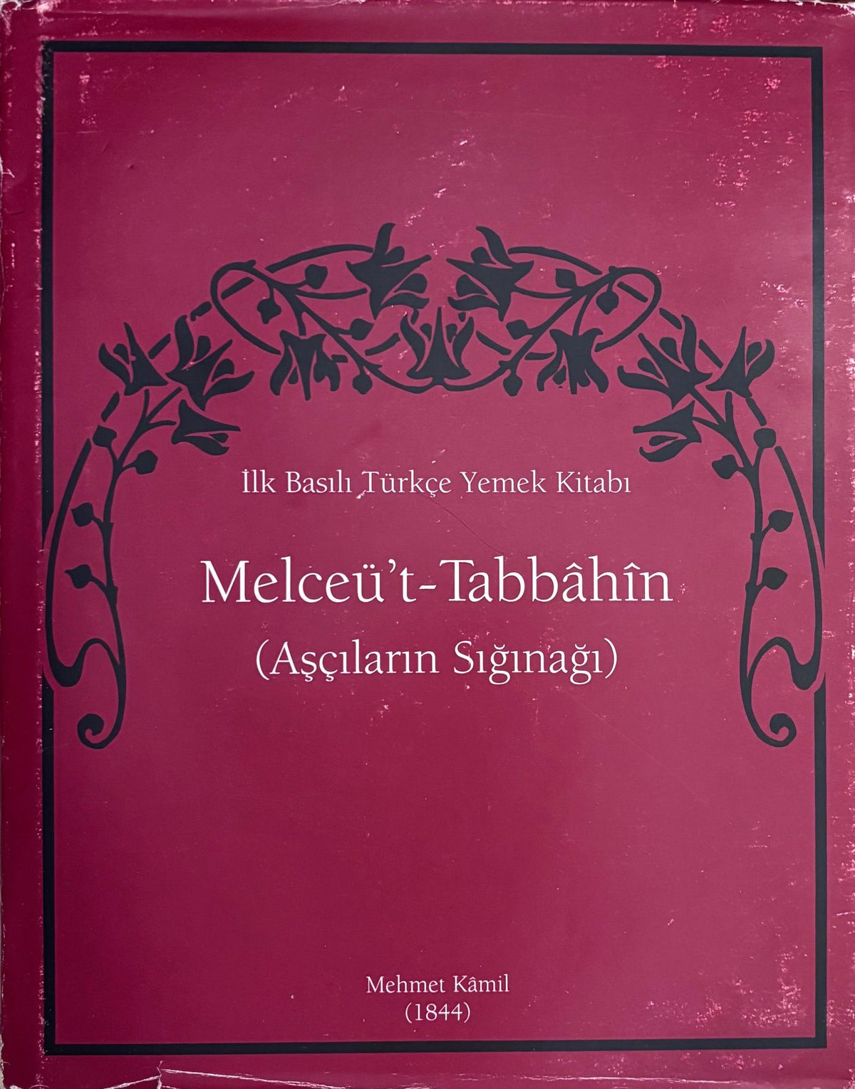 (*NEW ARRIVAL*) (Turkish) Mehmet Kamil. Melceu't-Tabbahin (Ascilarin Siginagi) [The First Printed Turkish Cookbook - The Cook's Refuge - 1844]