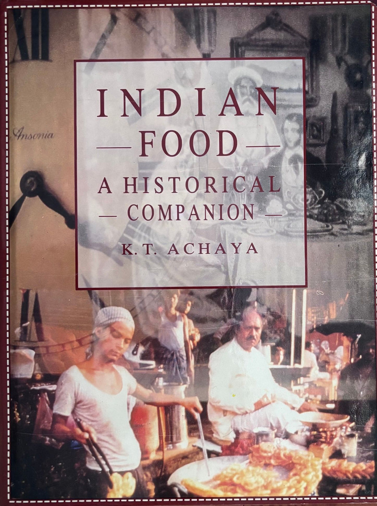 (*NEW ARRIVAL*) (Food History - Indian) Indian Food: A Historical Companion